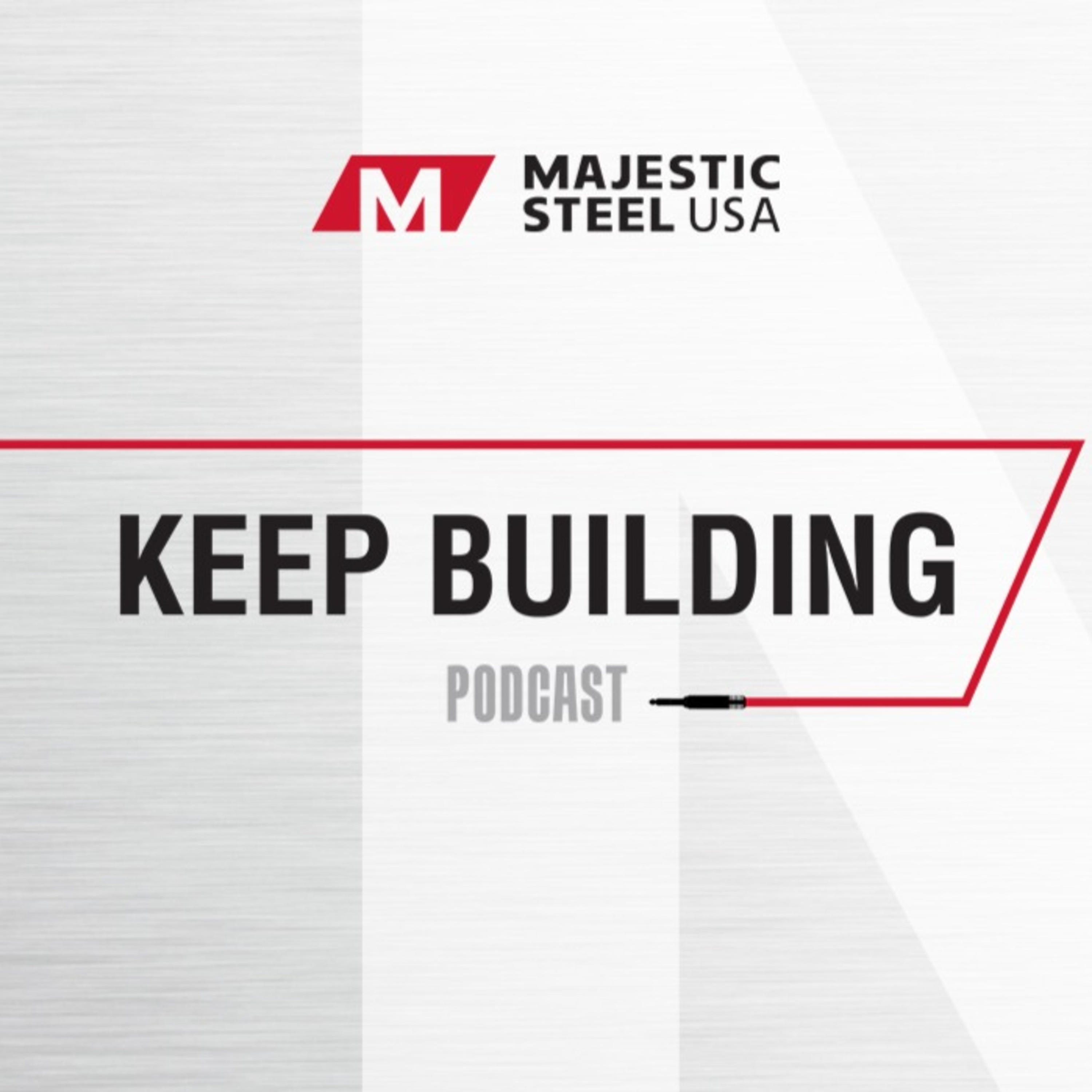 The Majestic Steel Keep Building Podcast
