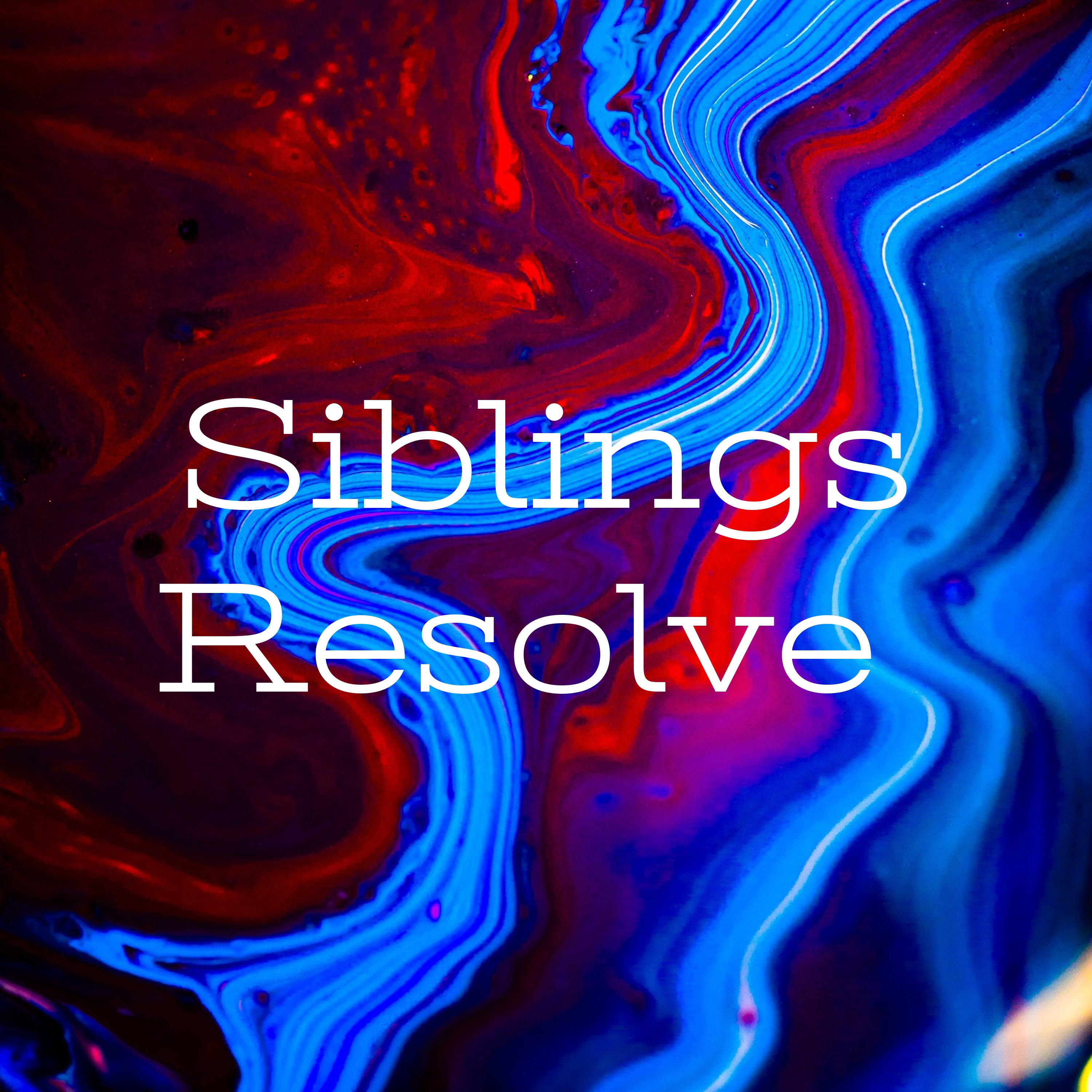 Siblings Resolve