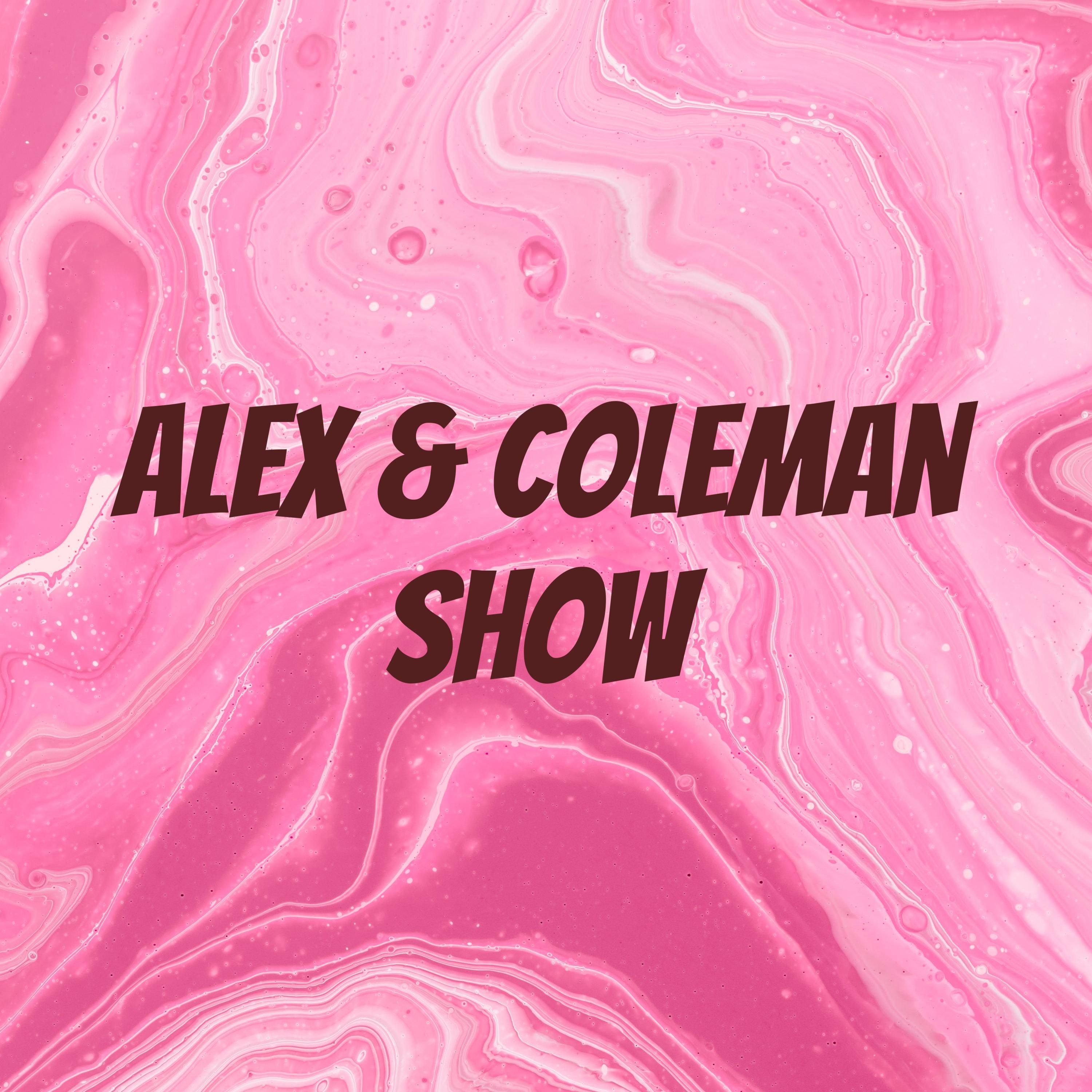 Alex & Coleman Show