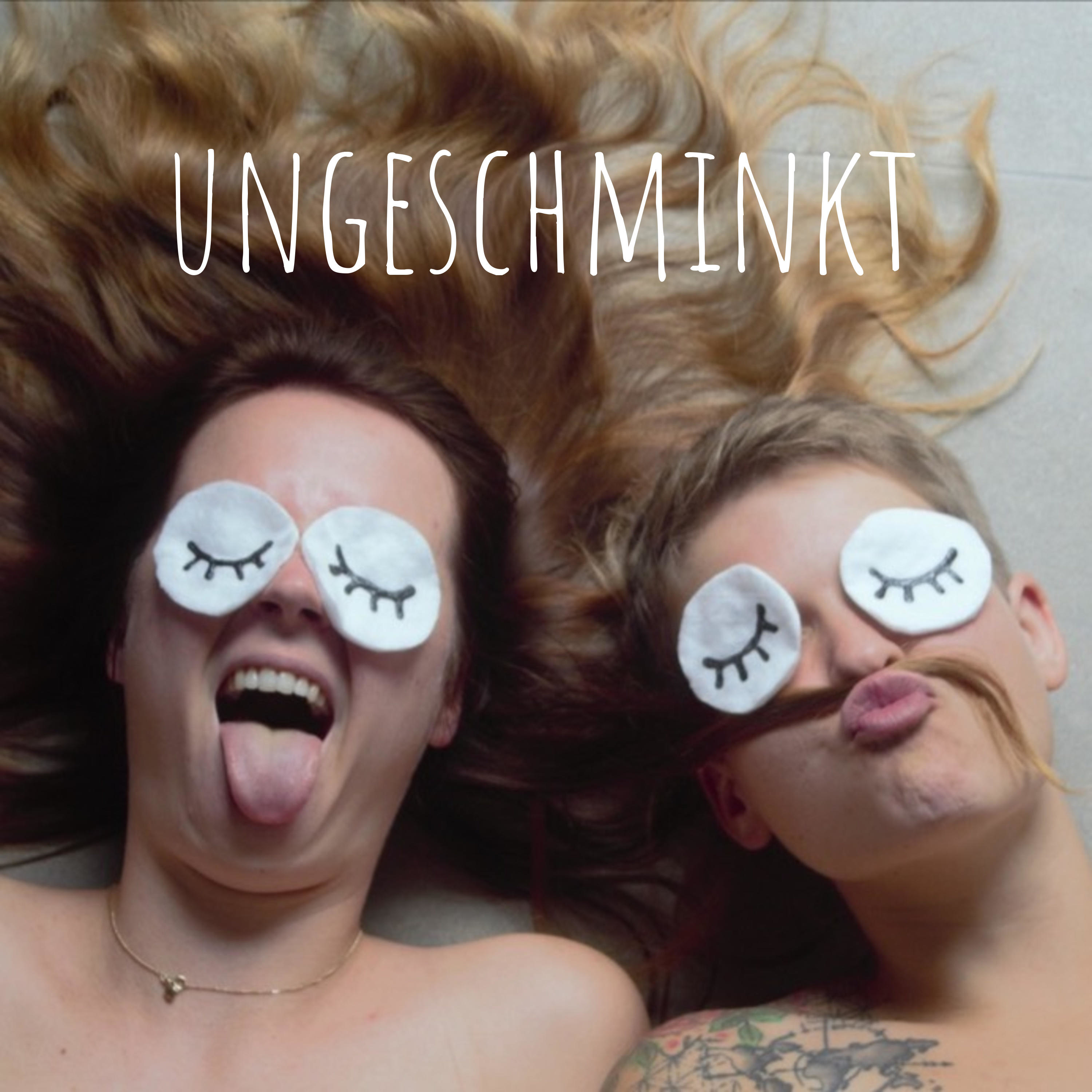 ungeschminkt