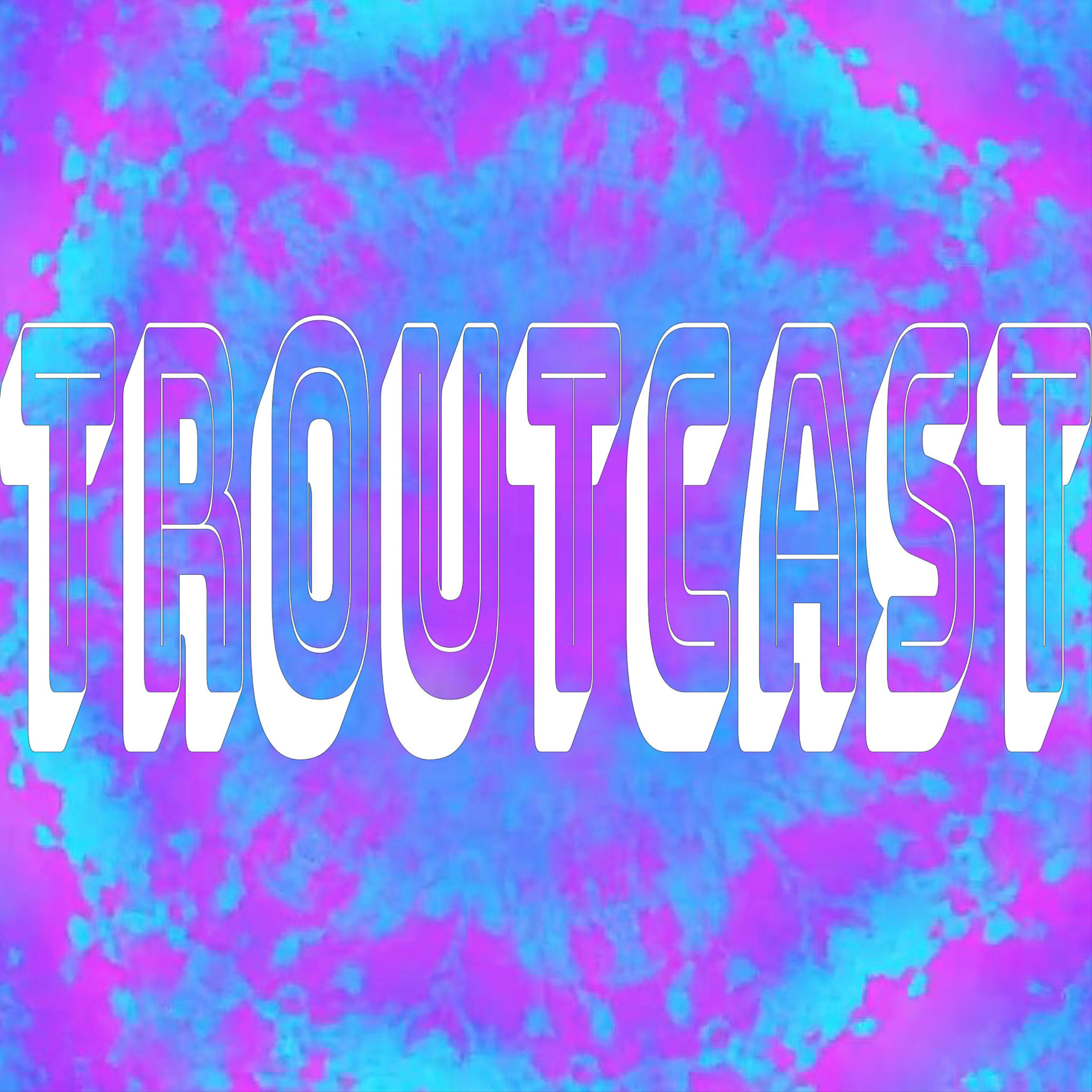 TroutCast