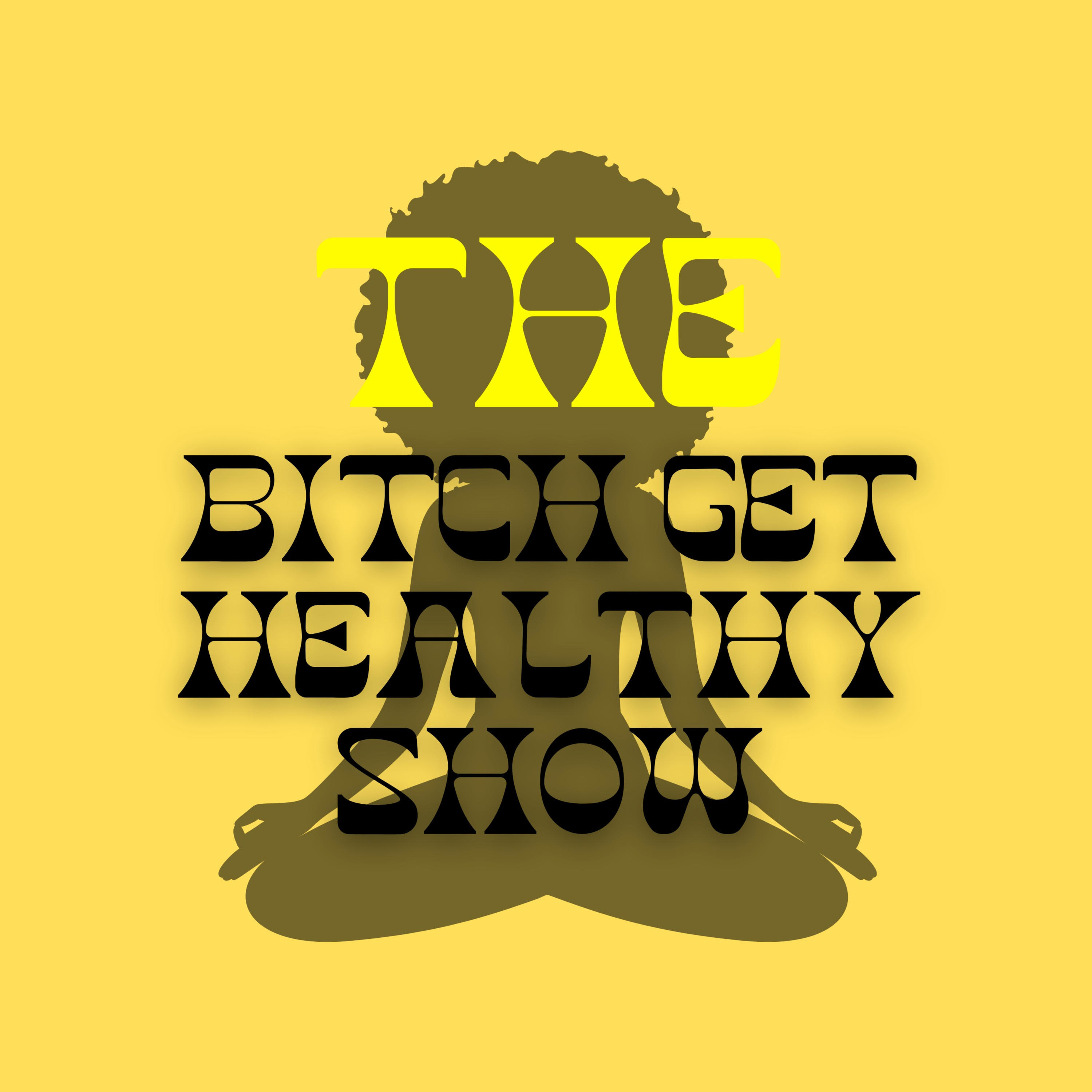 The Healthy Bitch Show