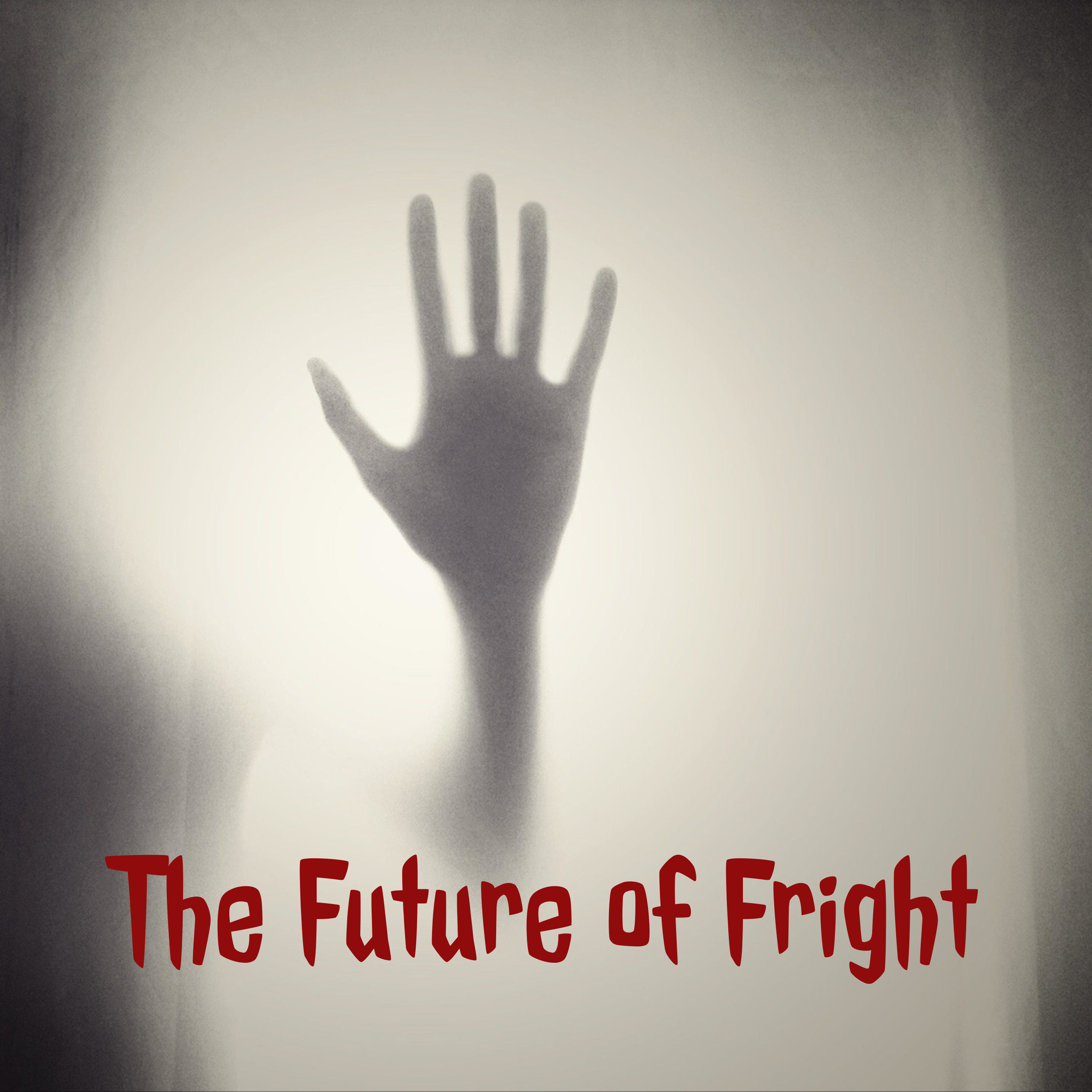 The Future of Fright