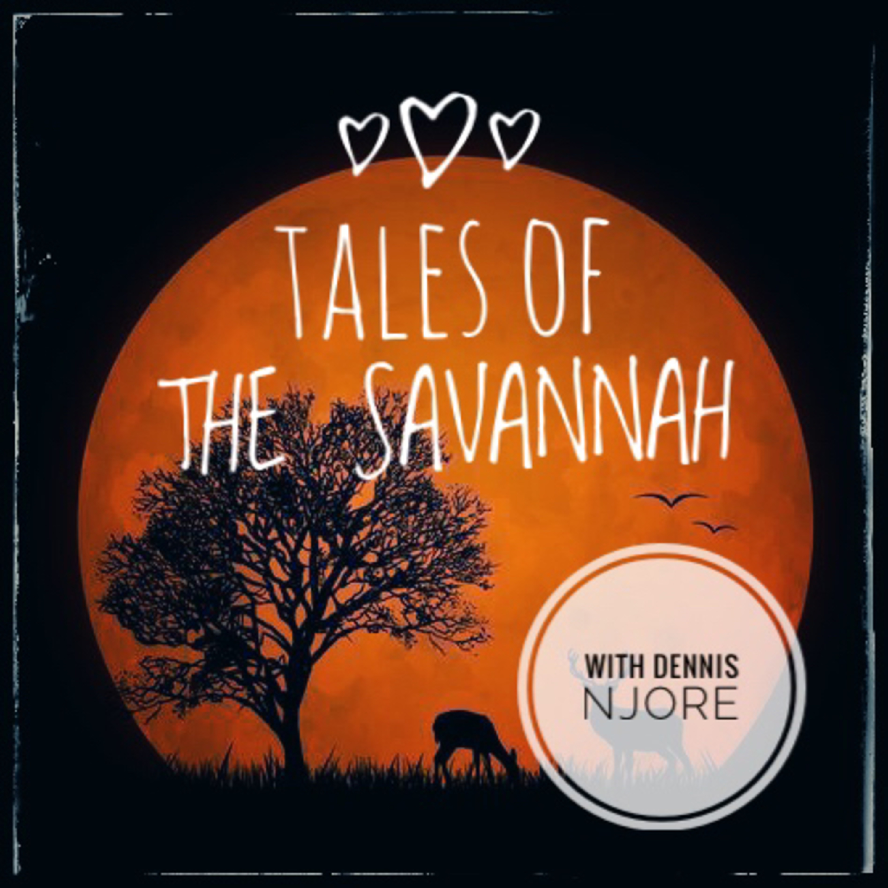 Tales of the Savannah