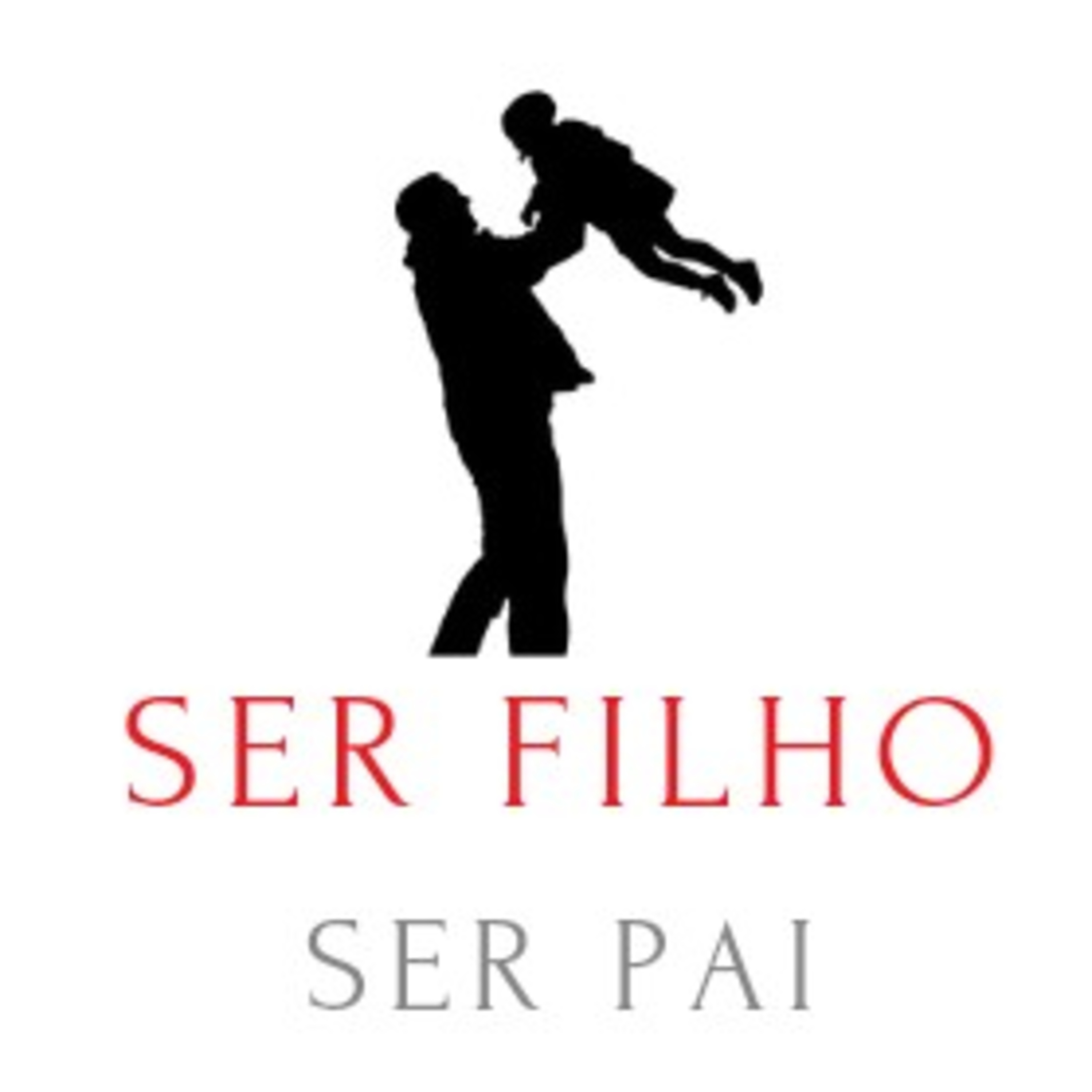 Ser Filho Ser Pai