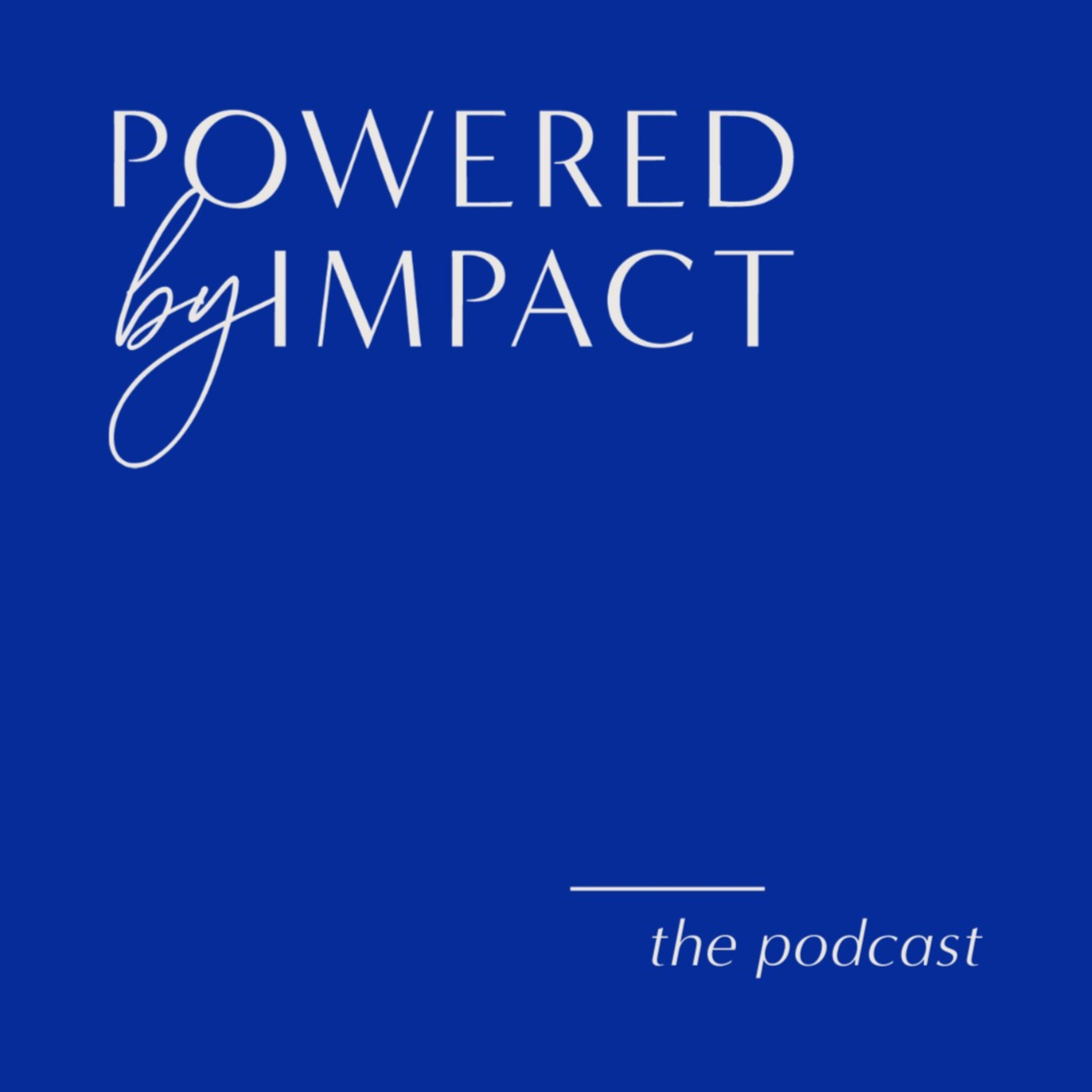 Powered by Impact podcast artwork