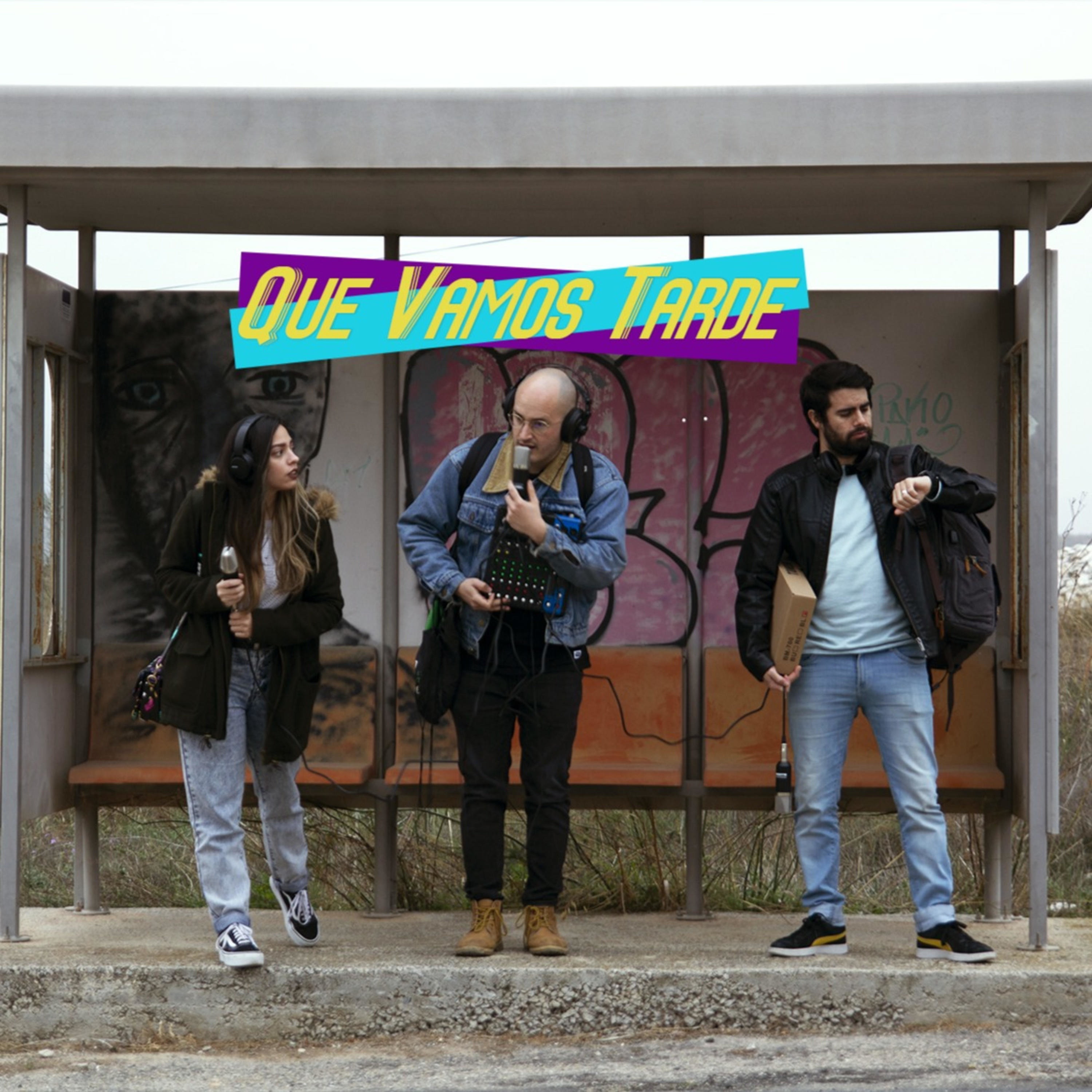 Que Vamos Tarde