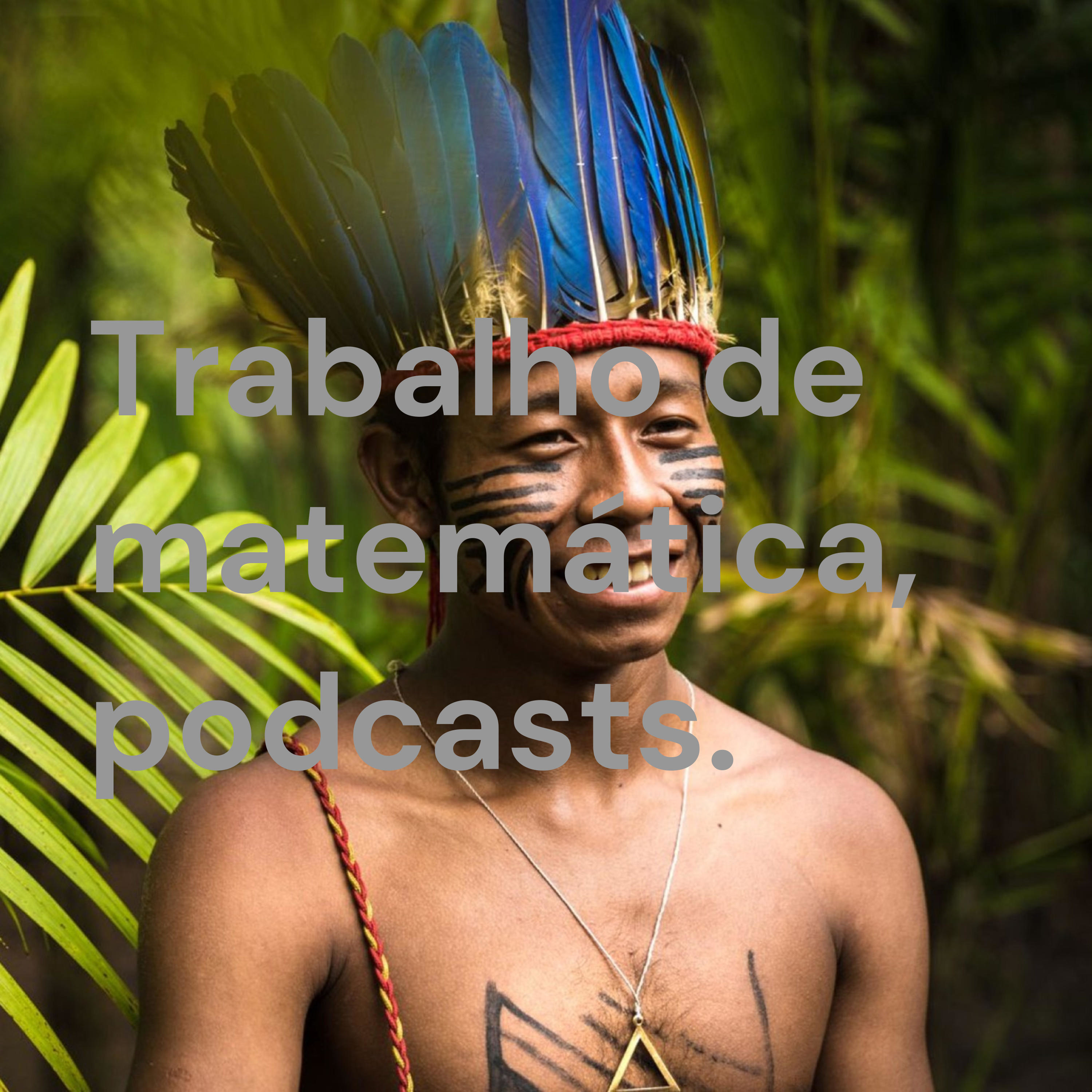 Trabalho de matemática, podcasts.