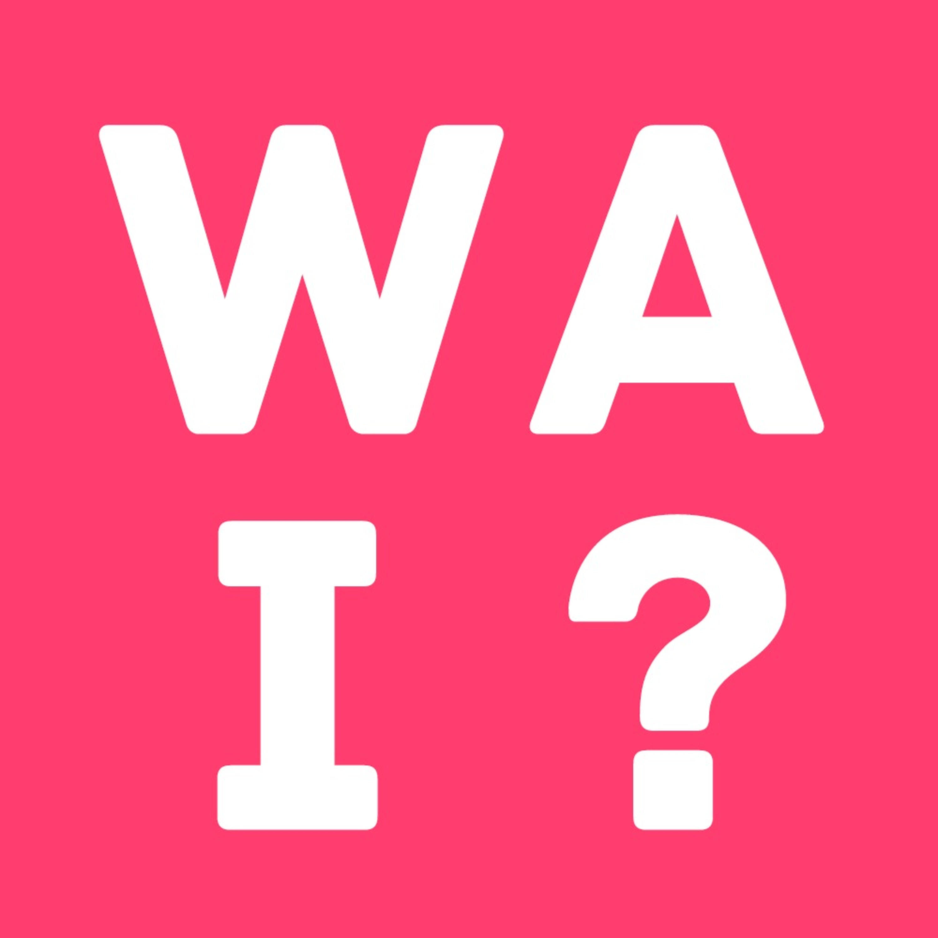 Wu am I?