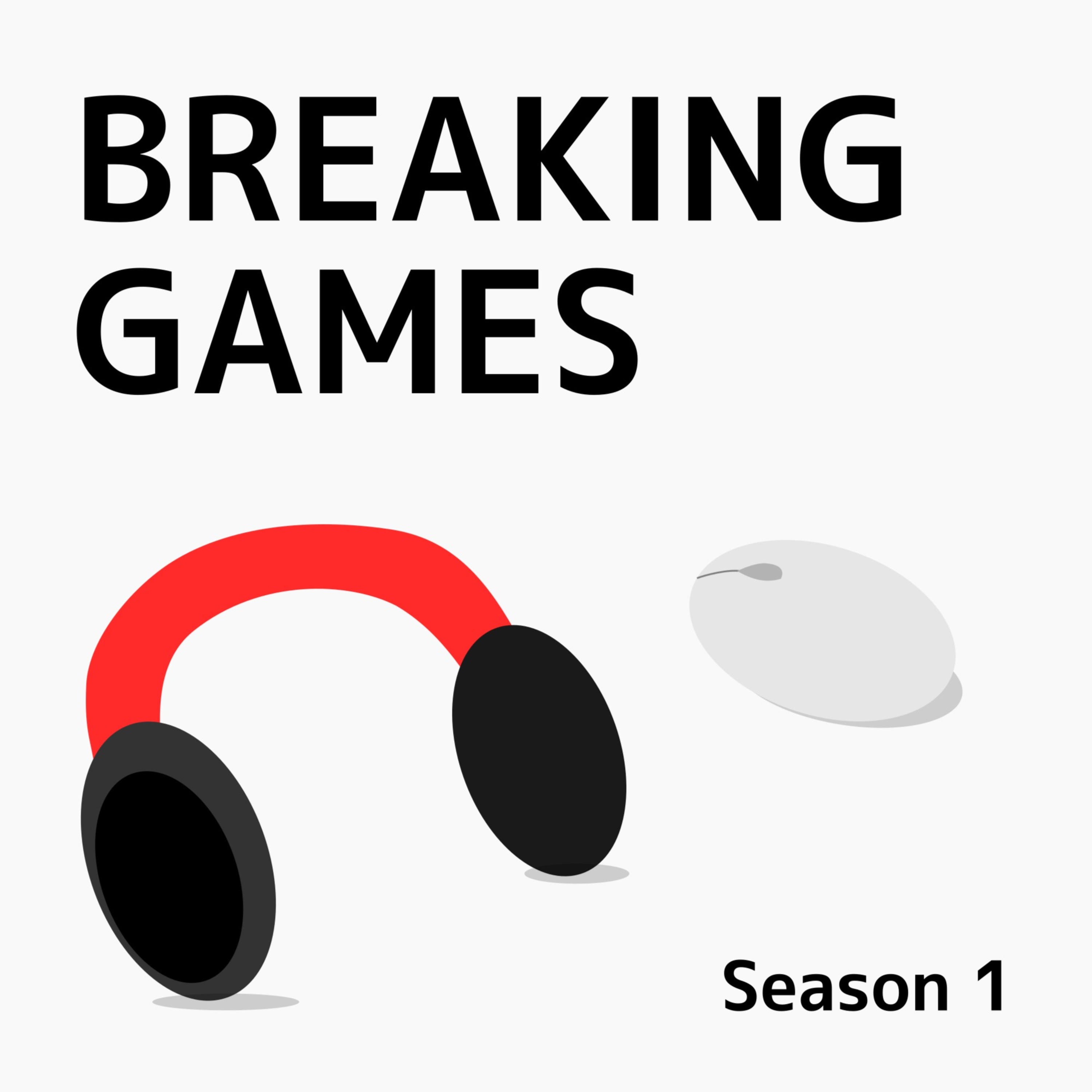 BREAKING GAMES