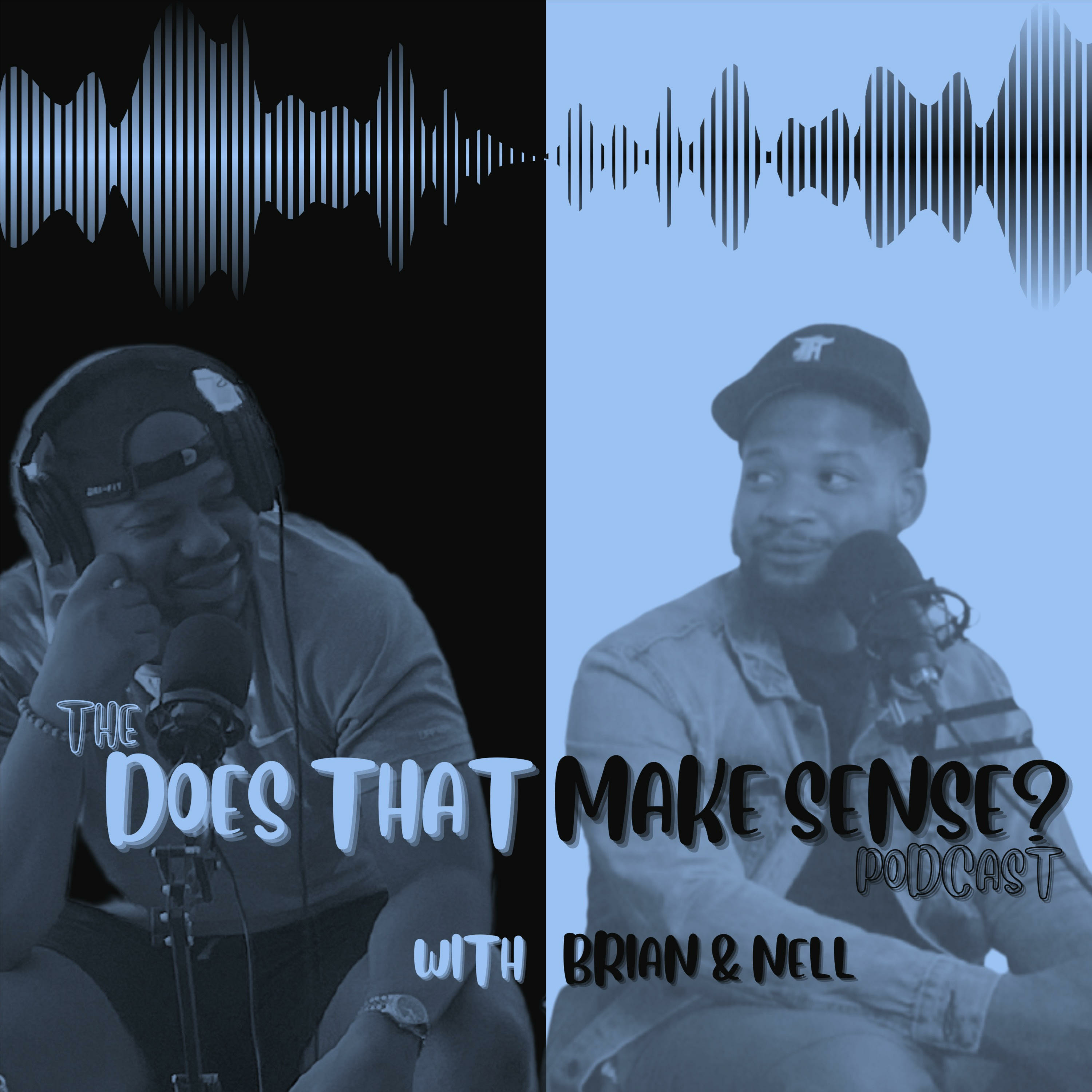 The Does That Make Sense Podcast