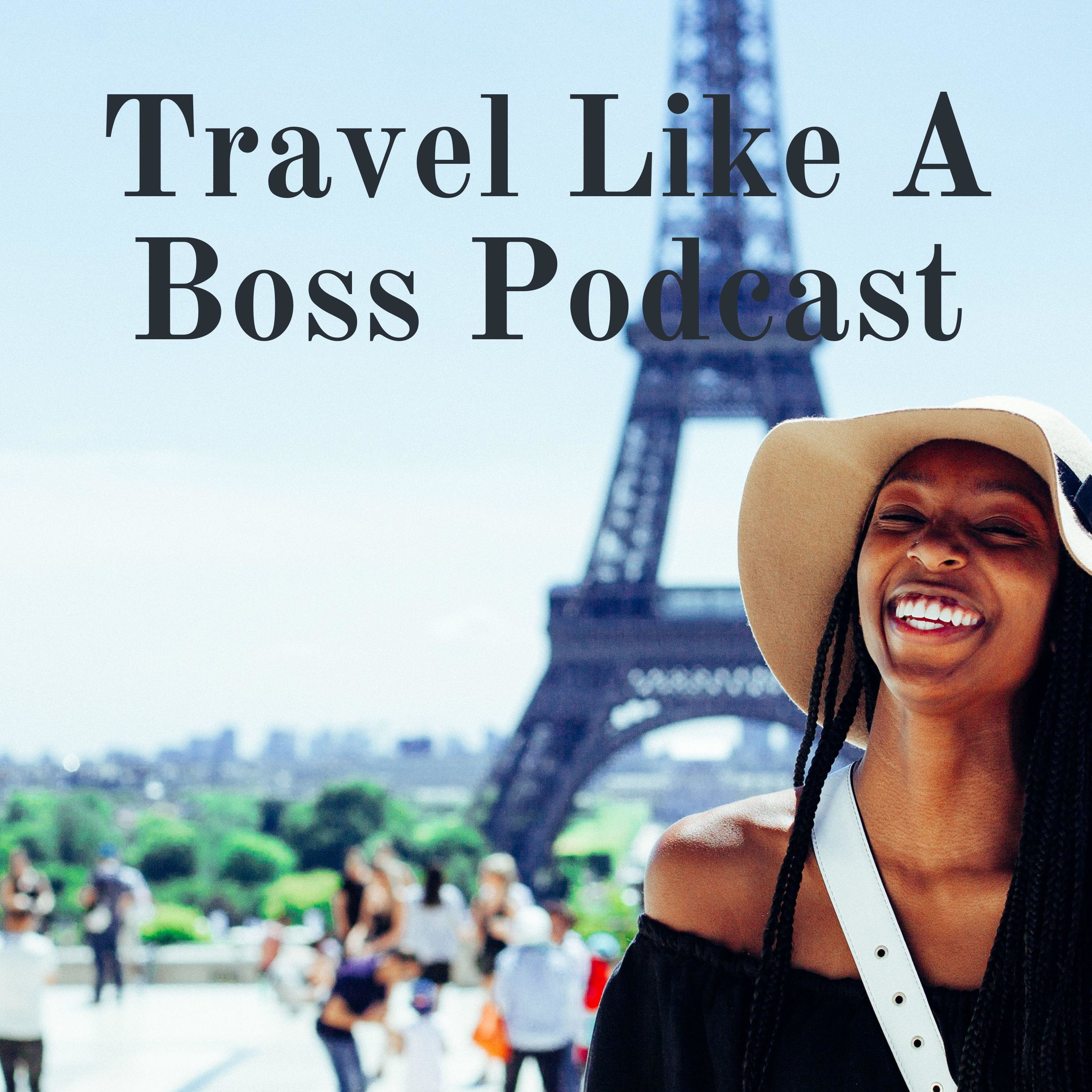 Travel Like A Boss Podcast