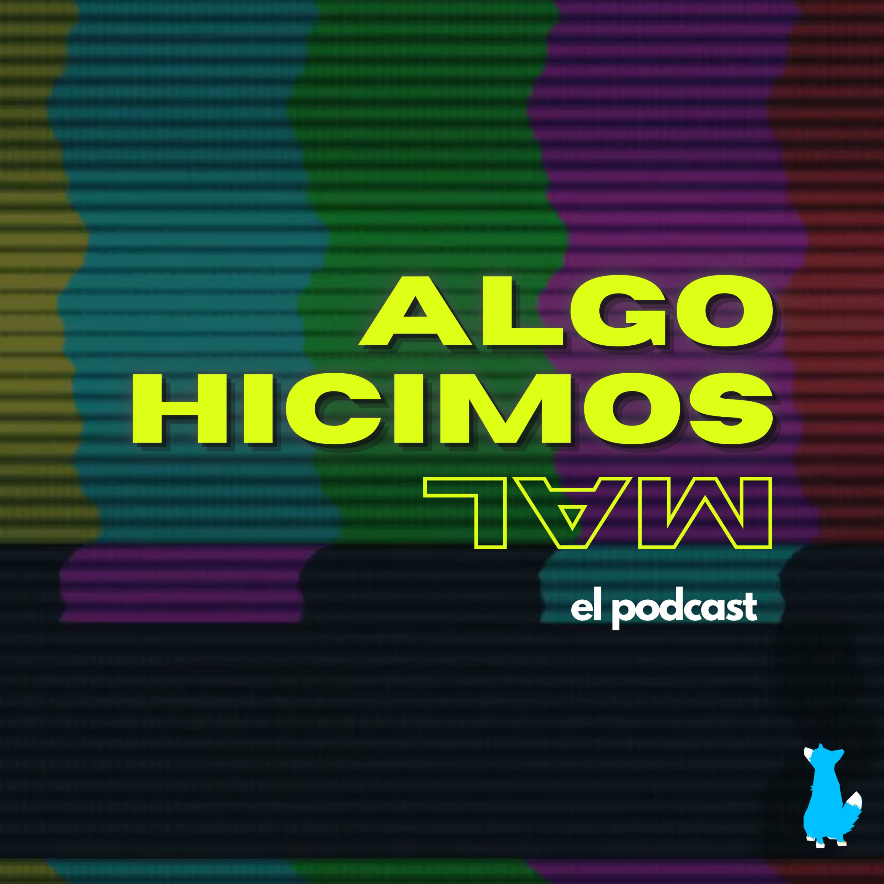 Algo hicimos mal podcast artwork