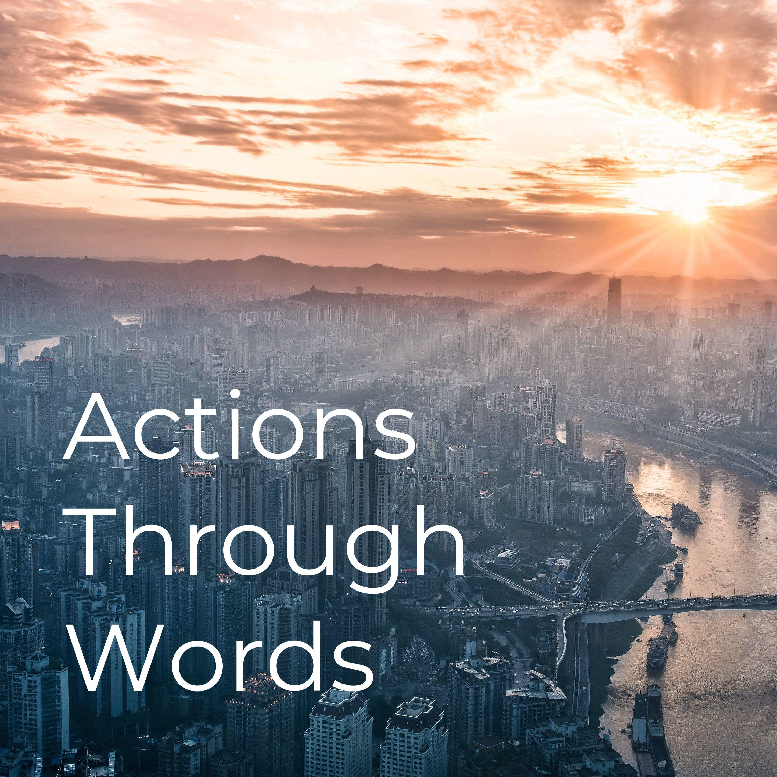 Actions Through Words: Audio Edition