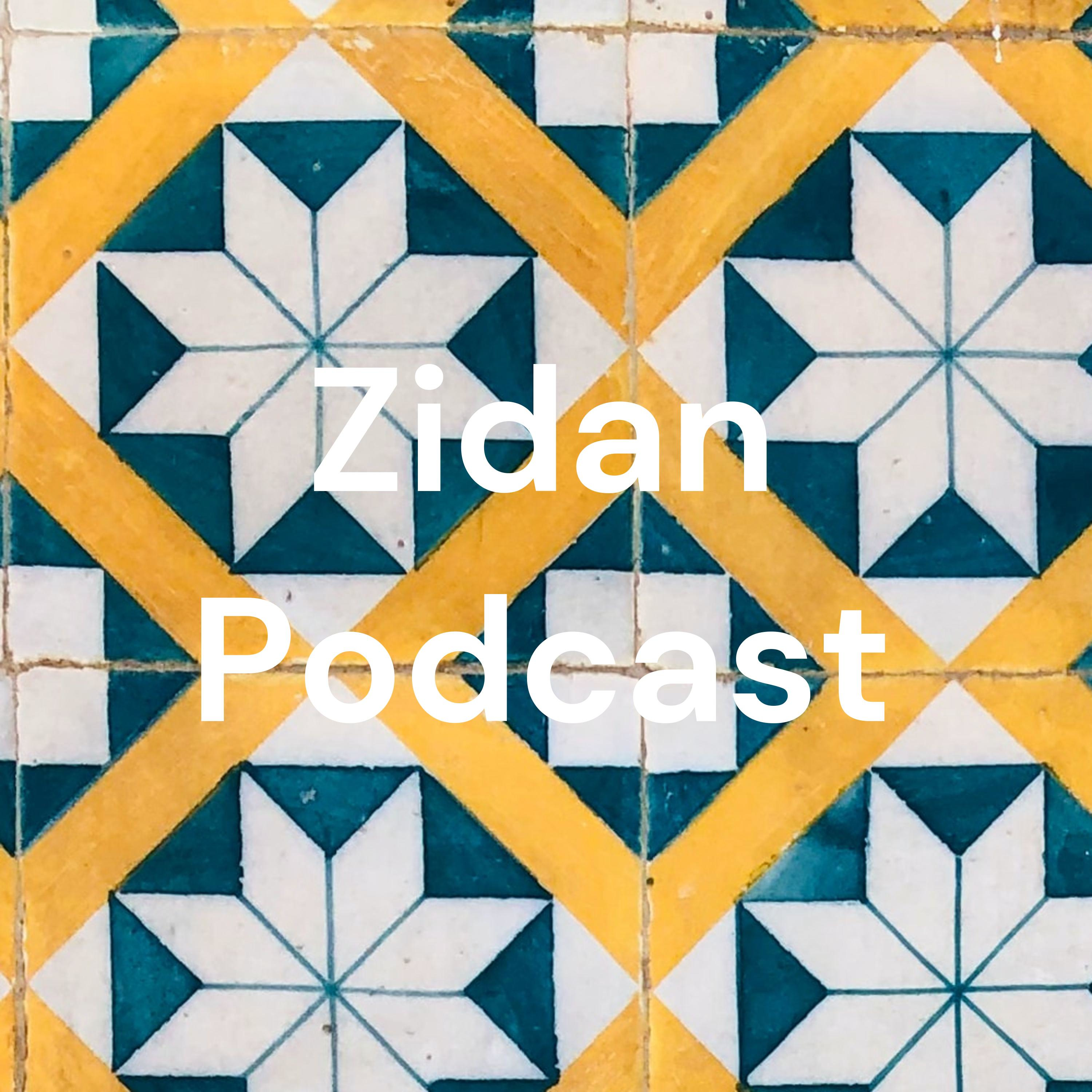 Zidan Podcast