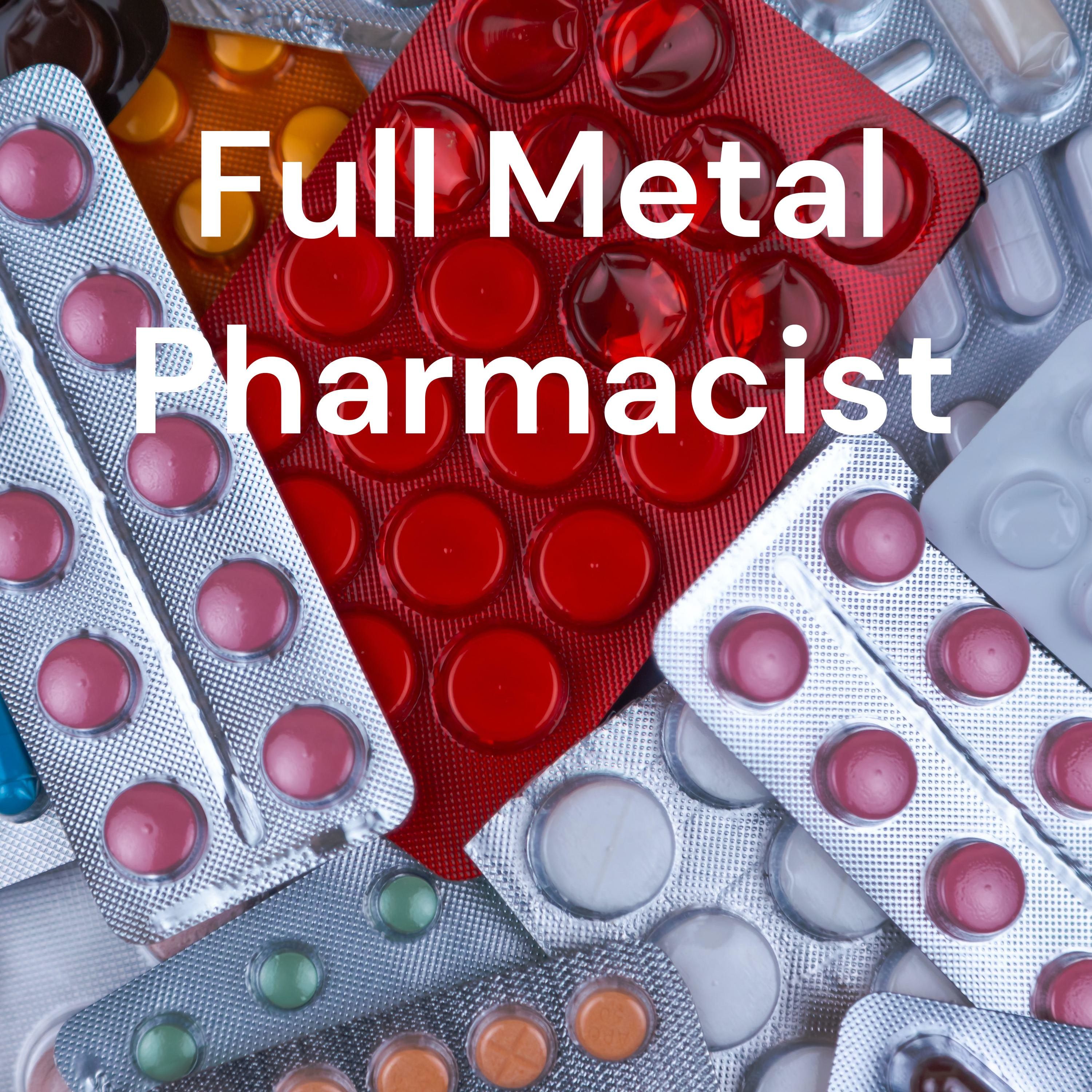 Full Metal Pharmacist