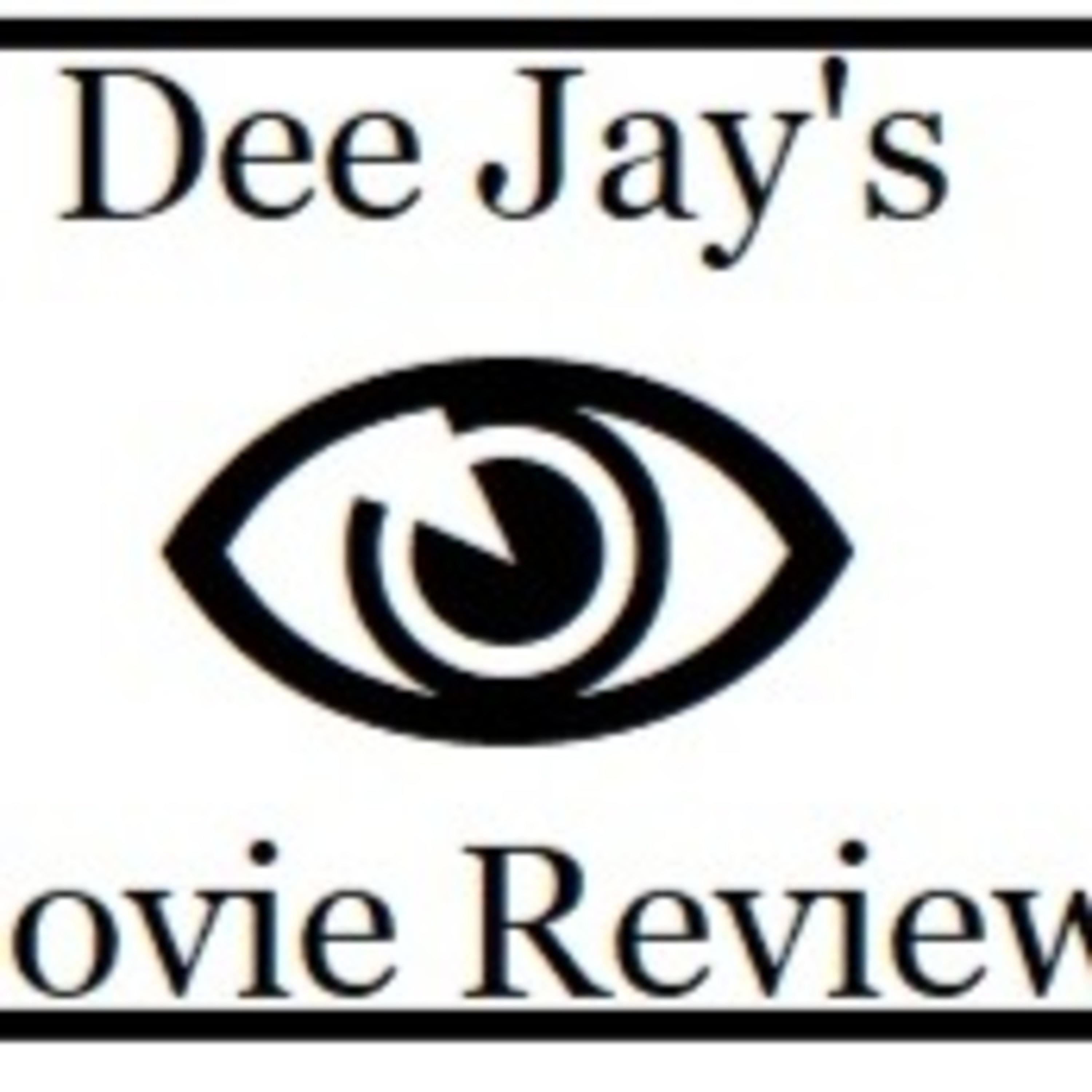 Dee Jay's Movie Reviews