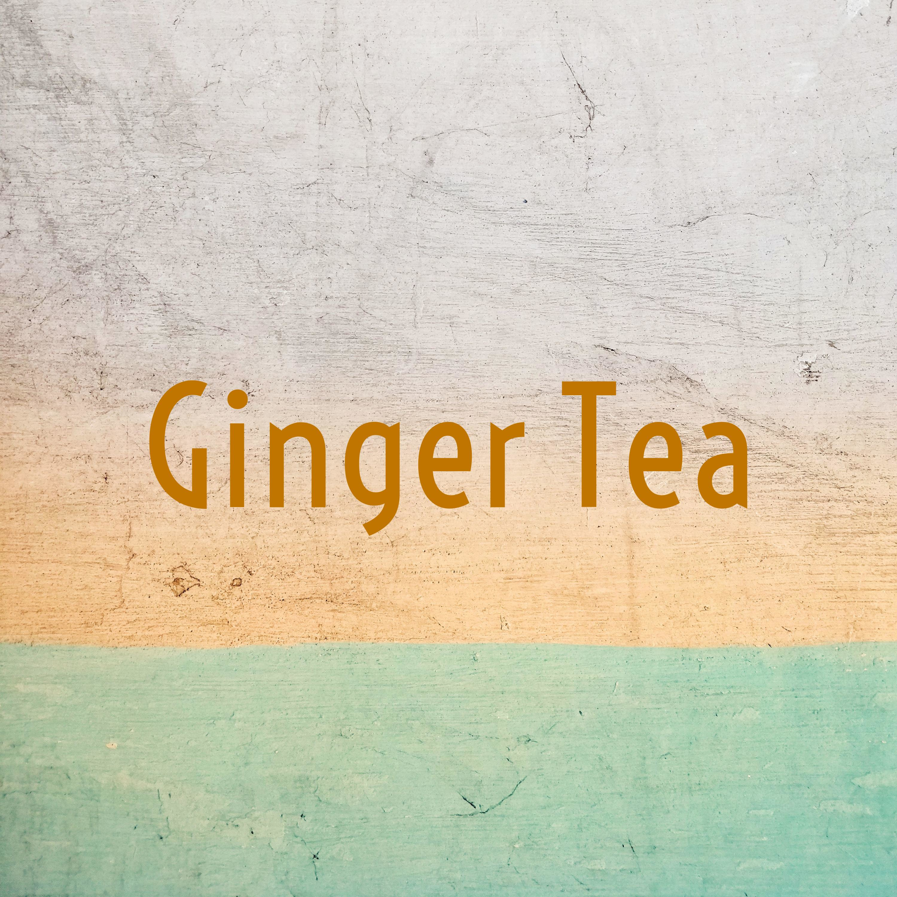 Ginger Tea