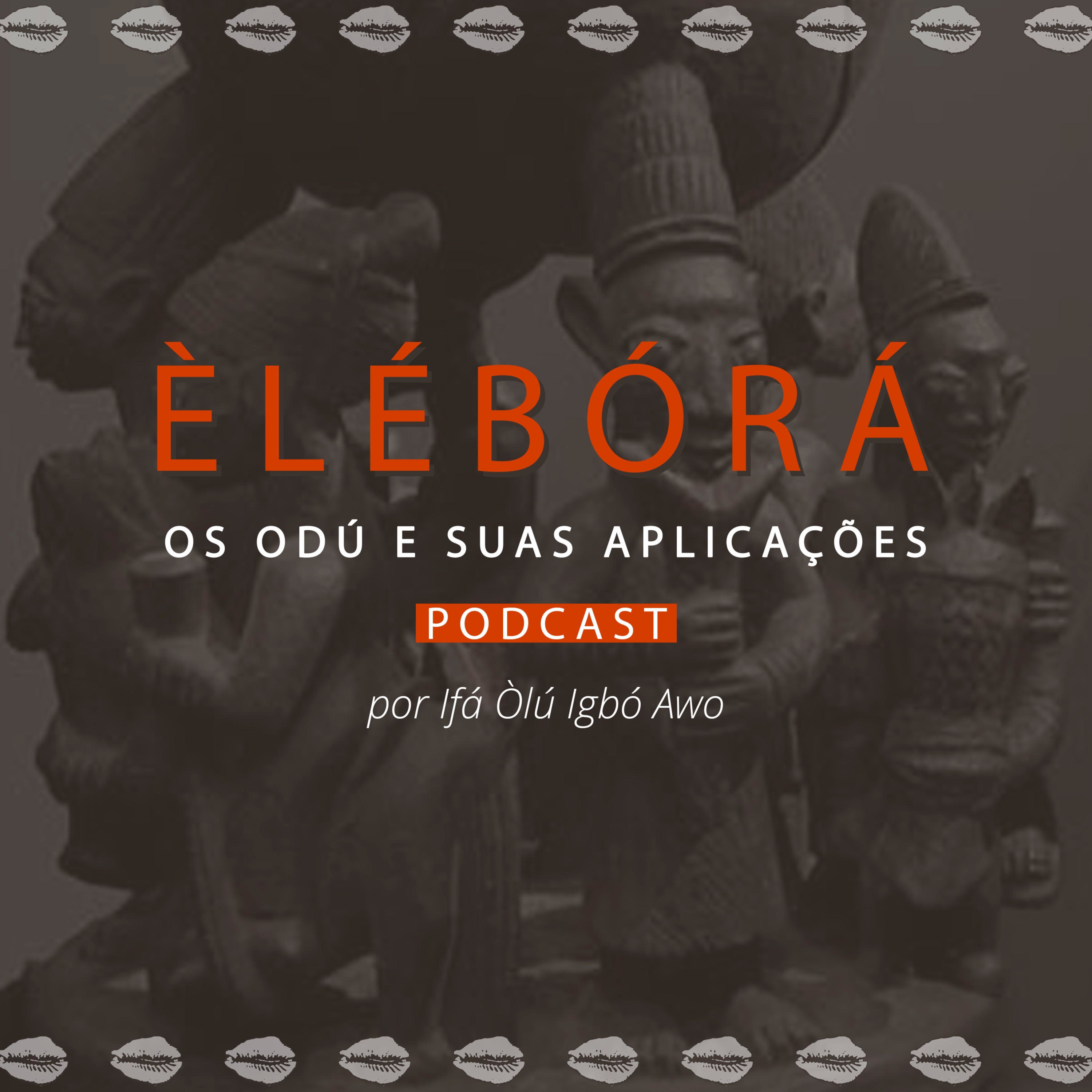 Èlébórá | Os Odú e suas aplicações