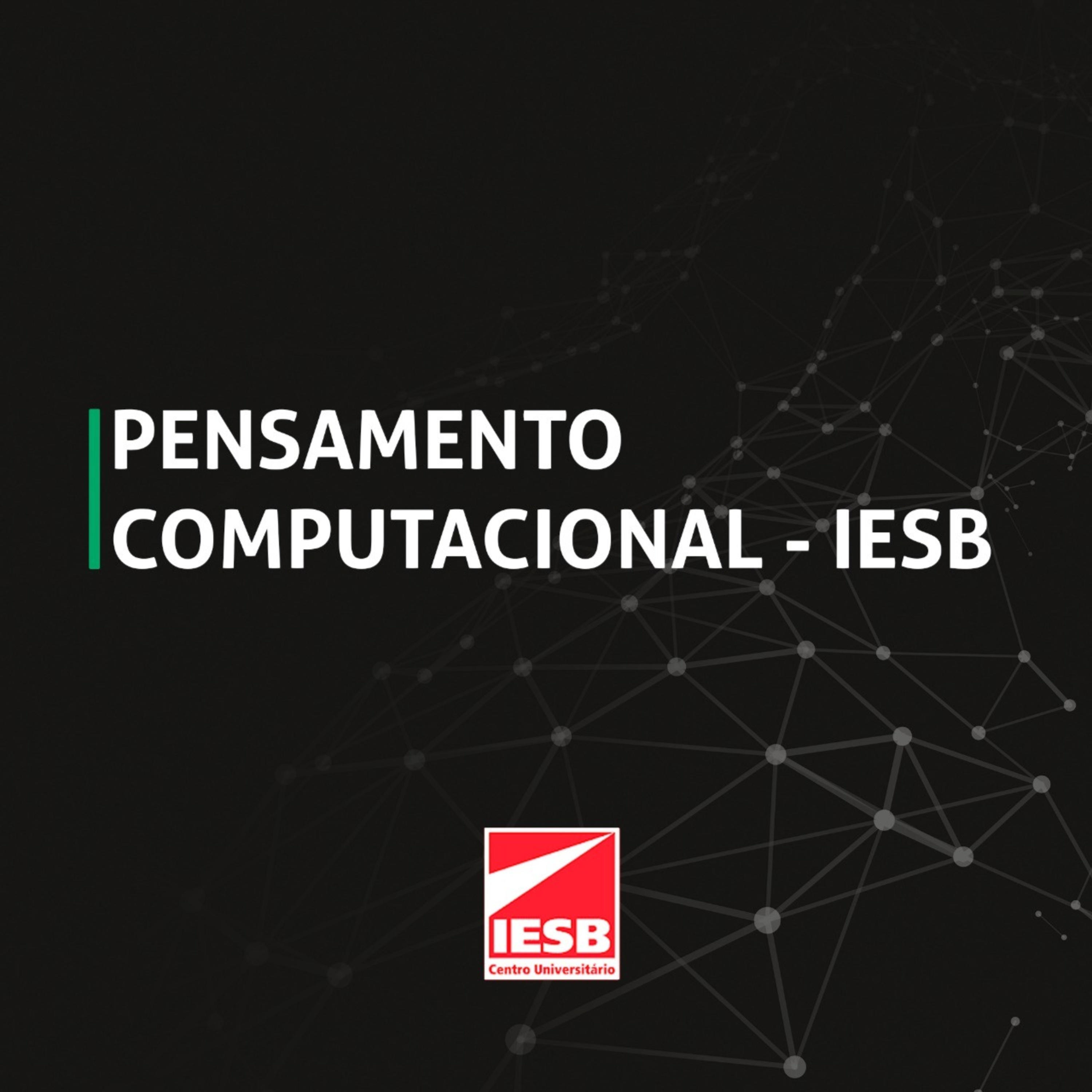 Pensamento Computacional - IESB