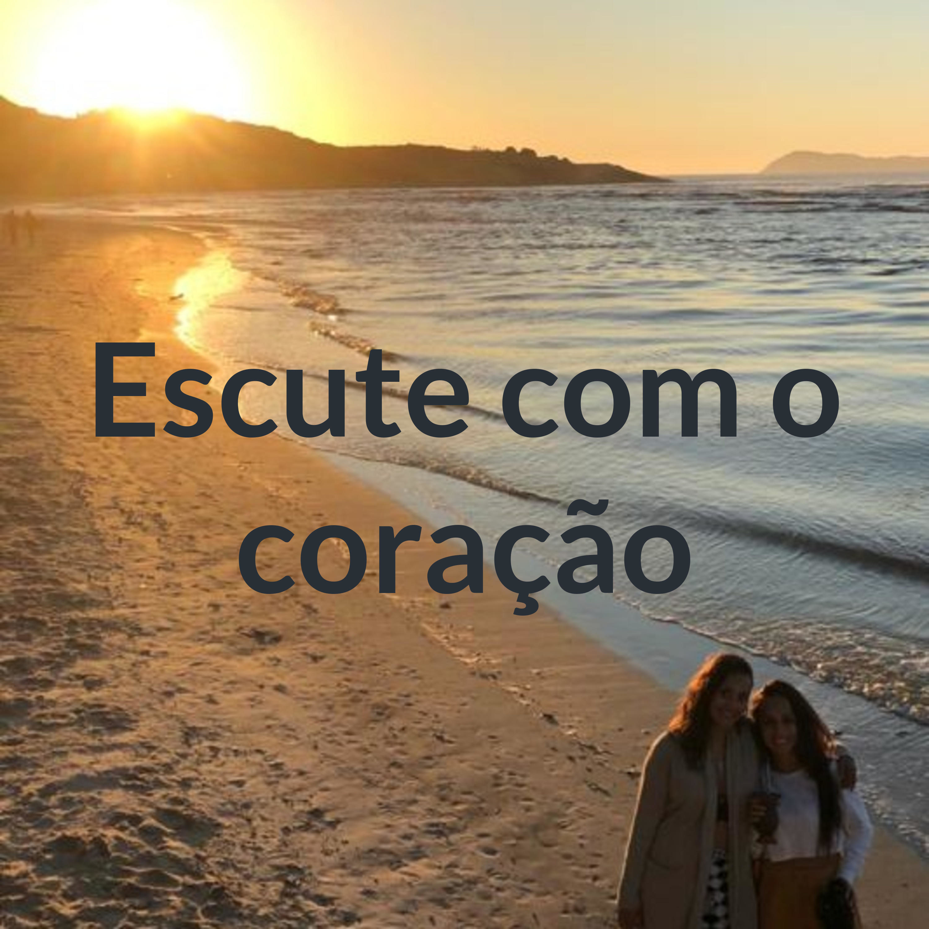 Escute com o coração