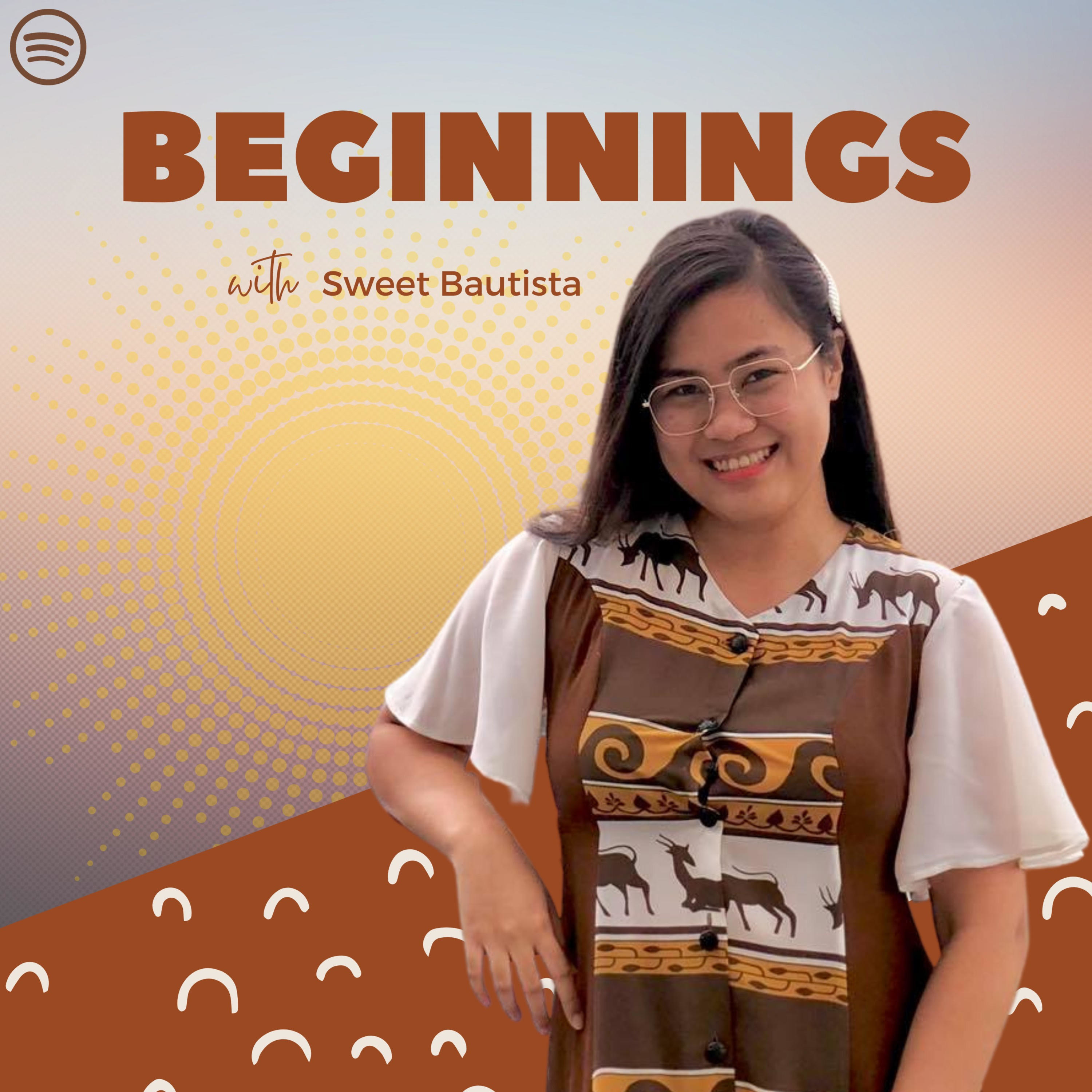 Beginnings with Sweet Bautista