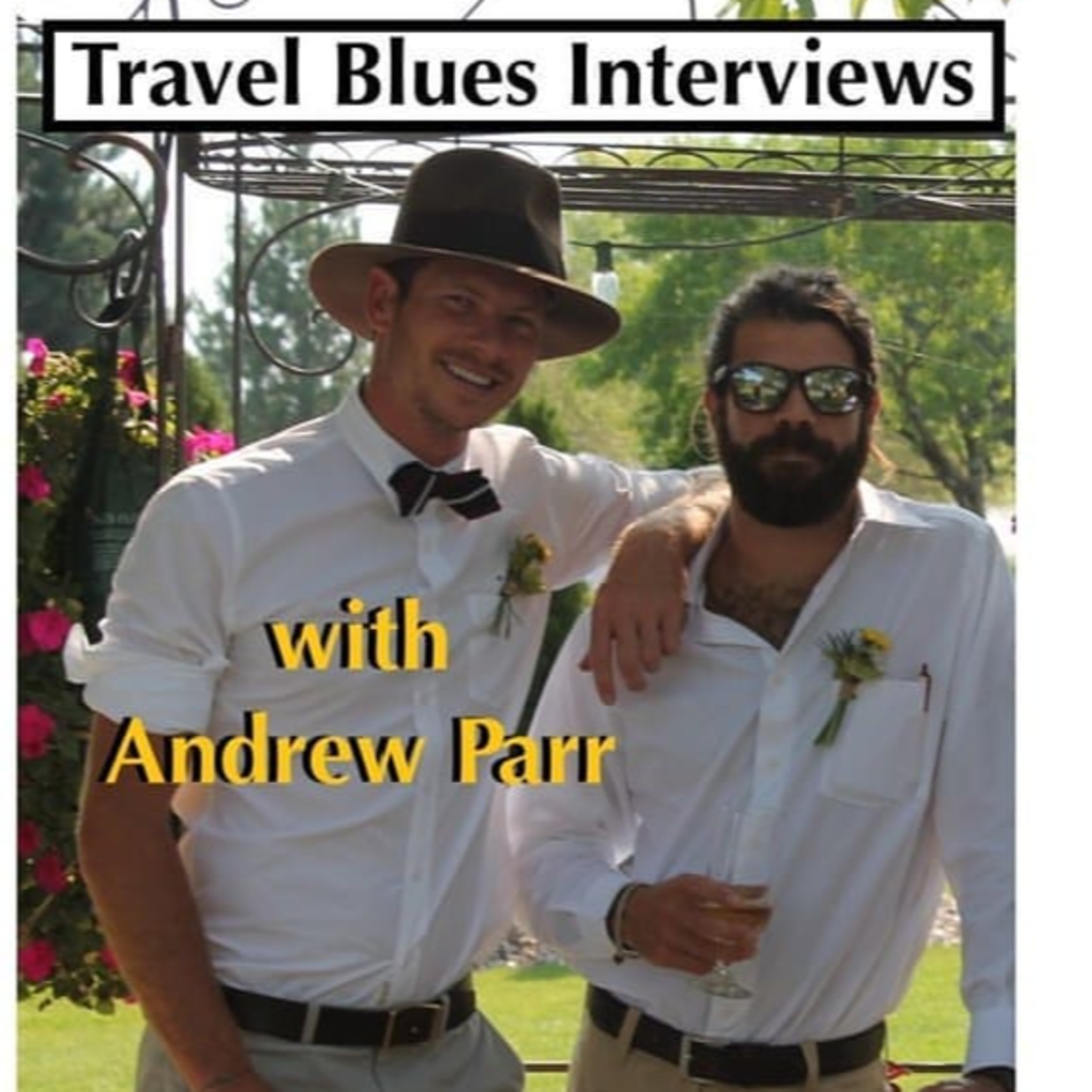 Travel Blues Interviews with Andrew Parr thumbnail