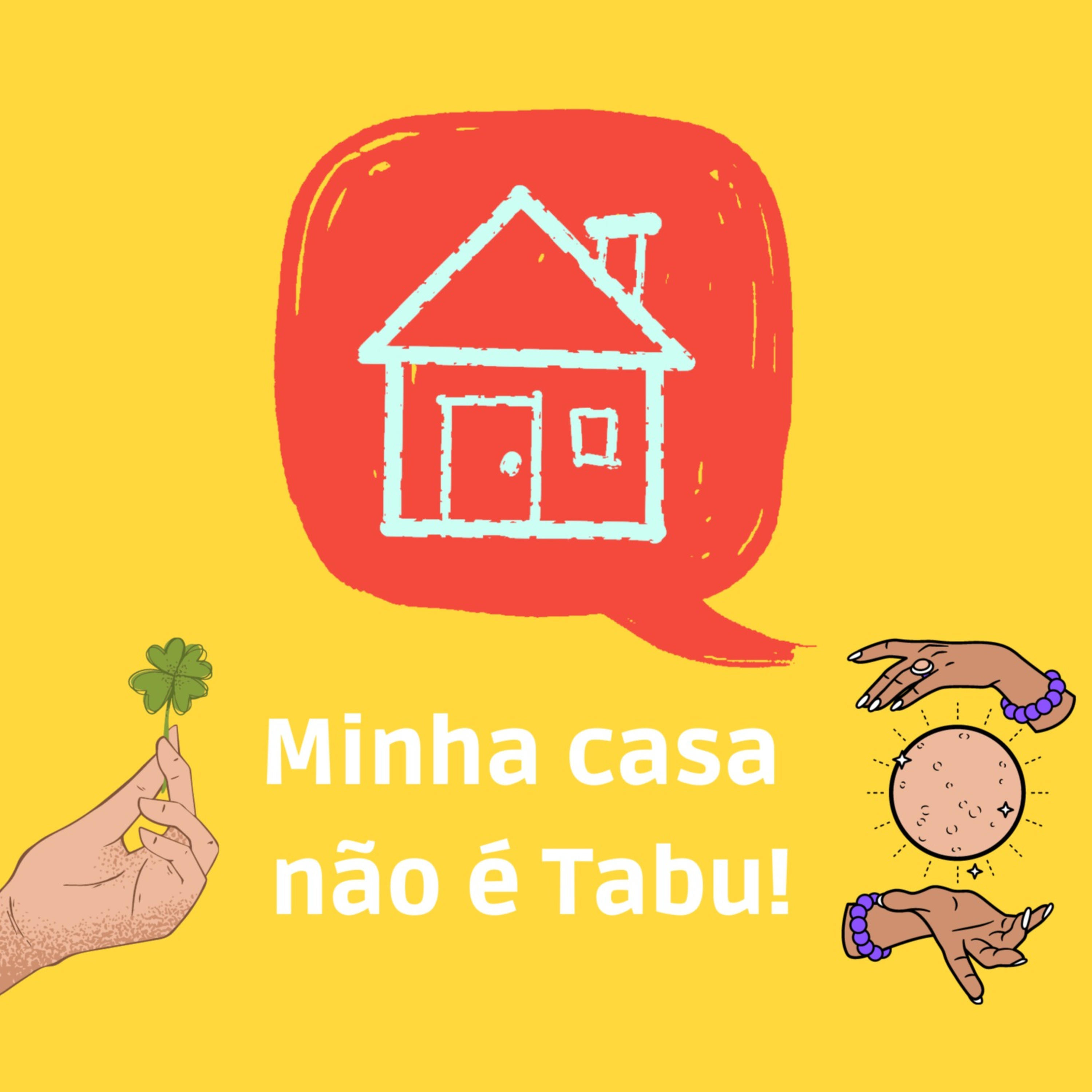Minha casa não é Tabu!