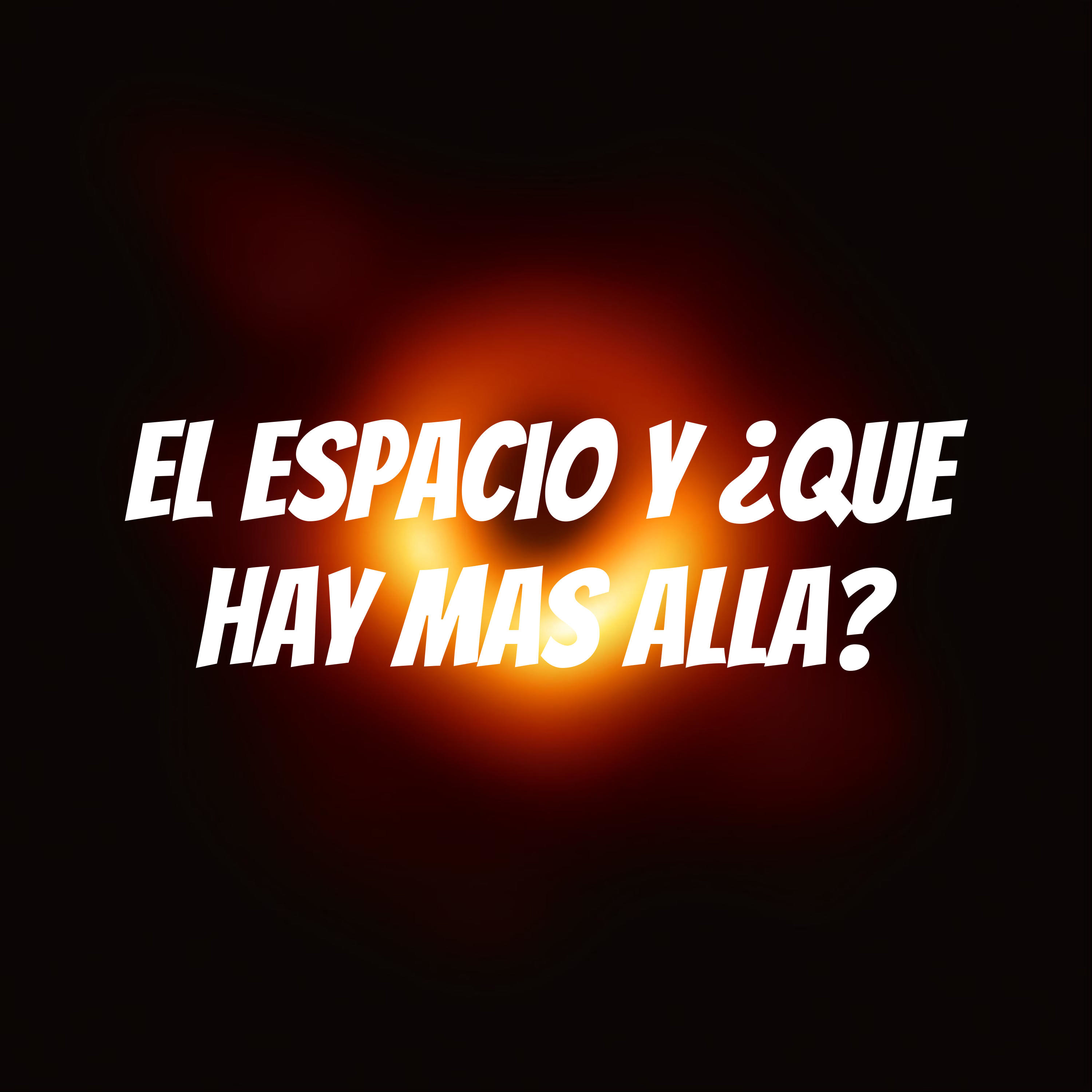 El Espacio y ¿Que hay mas alla?