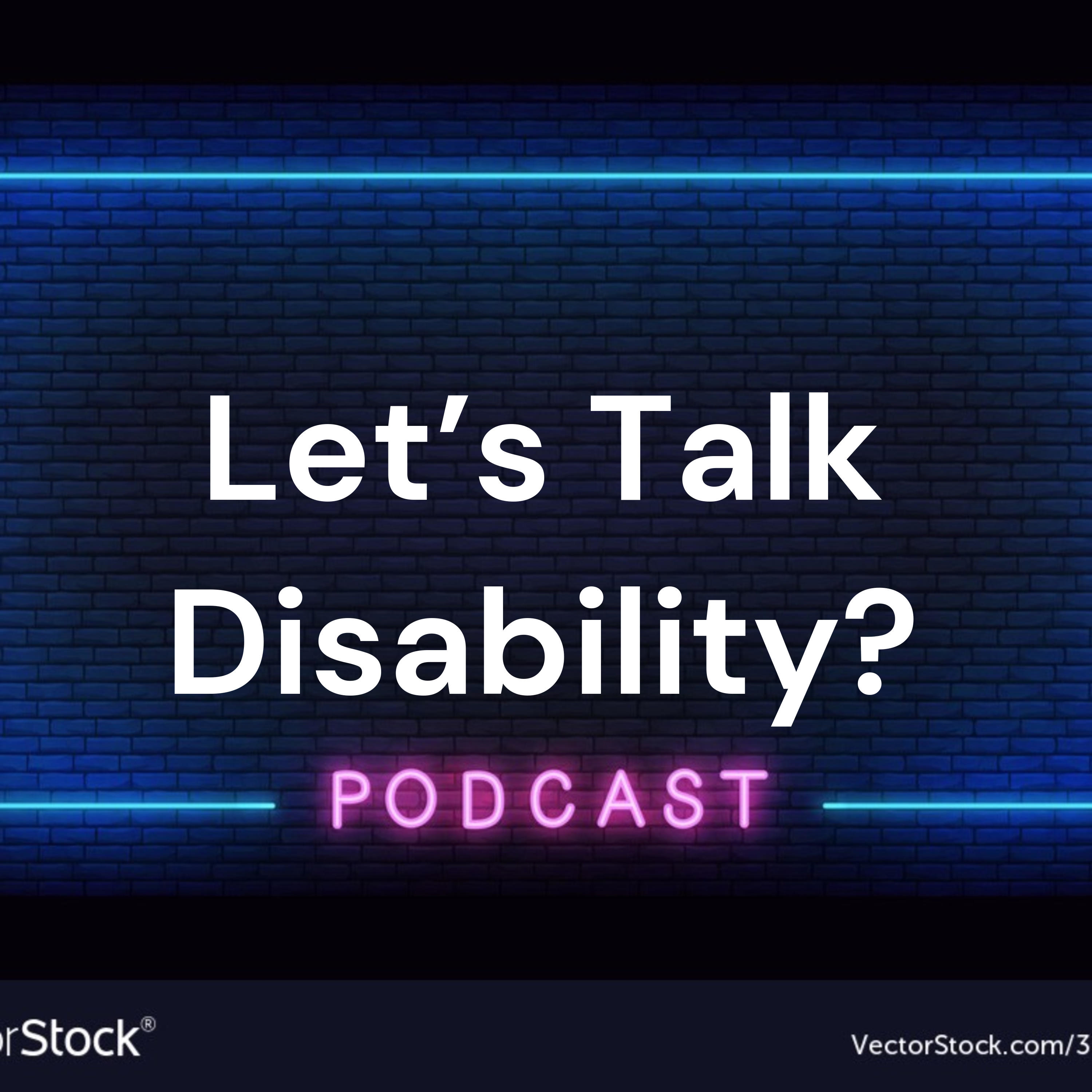 Let's Talk Disability? podcast artwork