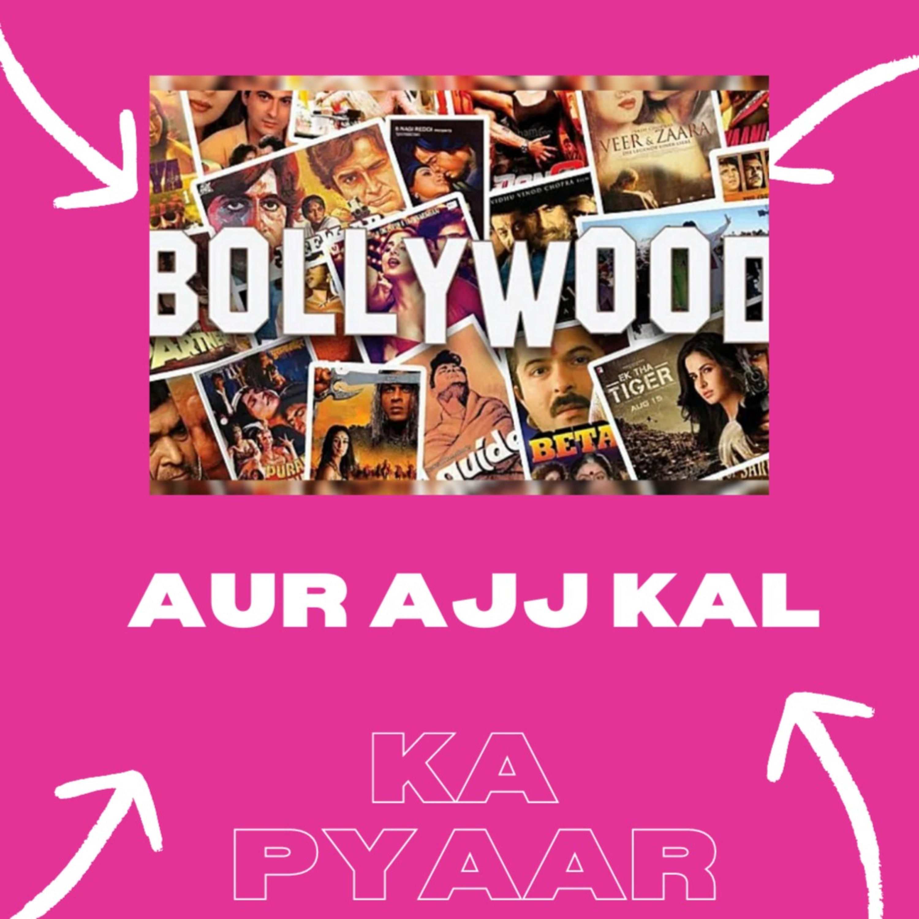 Bollywood Aur Aaj Kal Ka Pyar