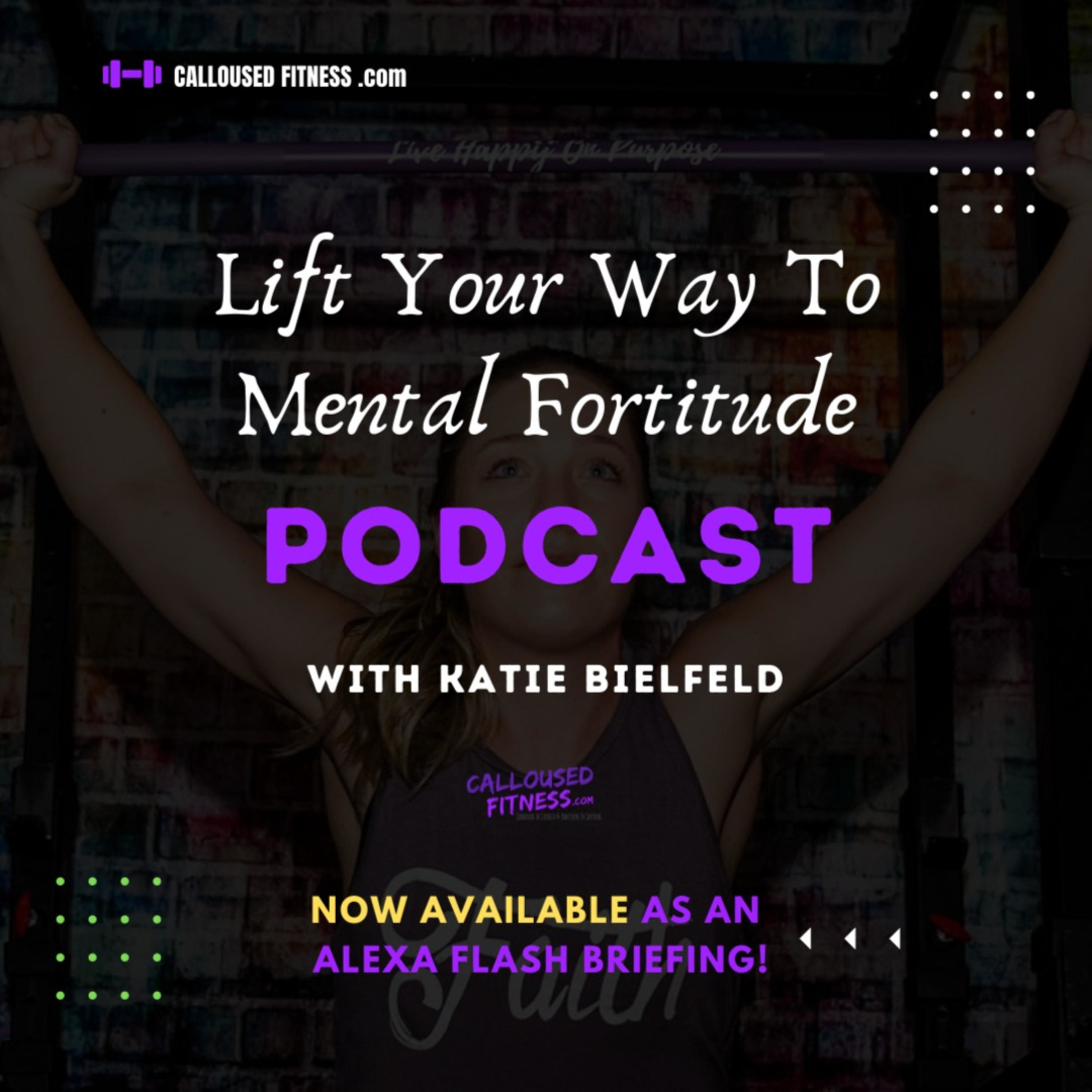 Lift Your Way To Mental Fortitude with Coach Katie Bielefeld