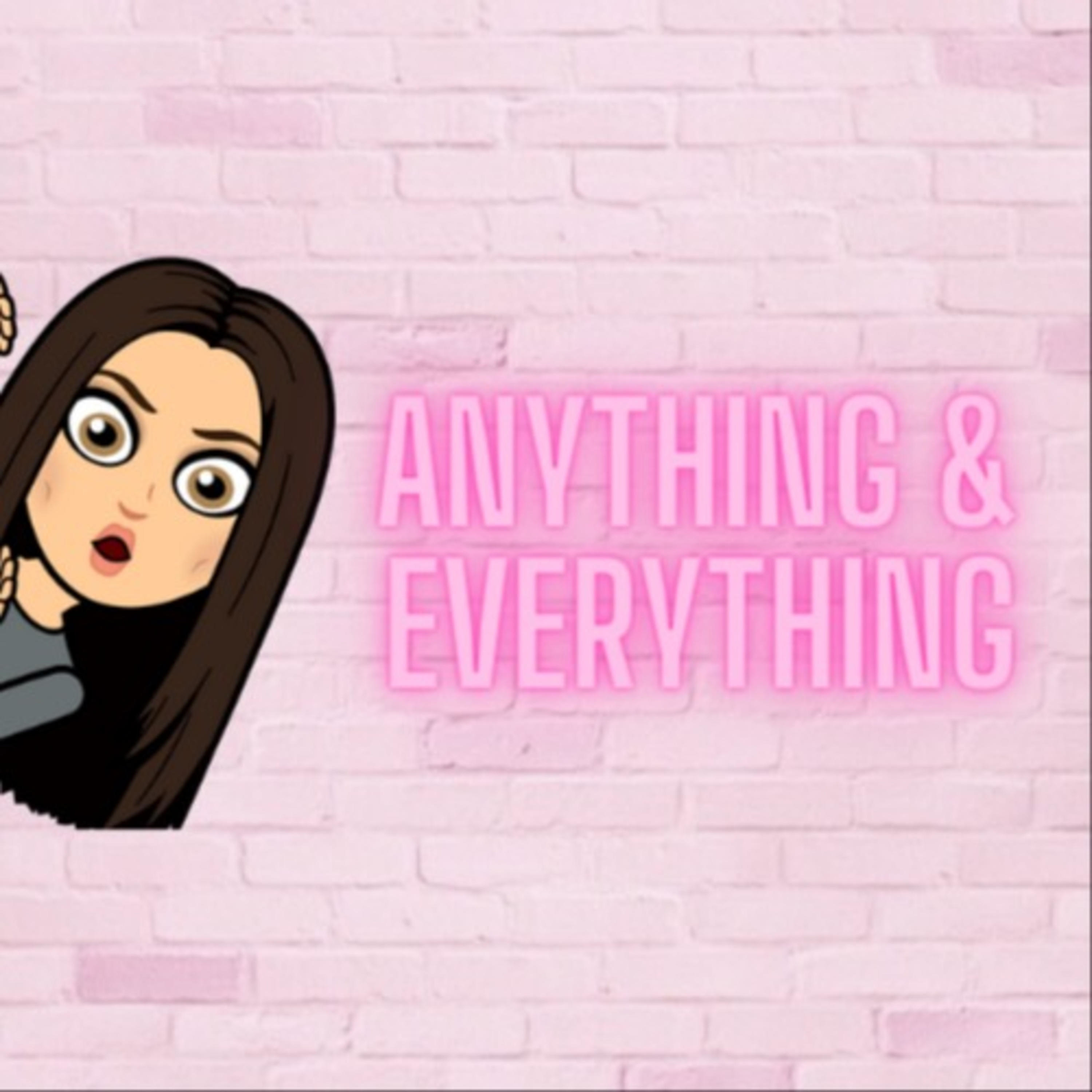 Anything & Everything