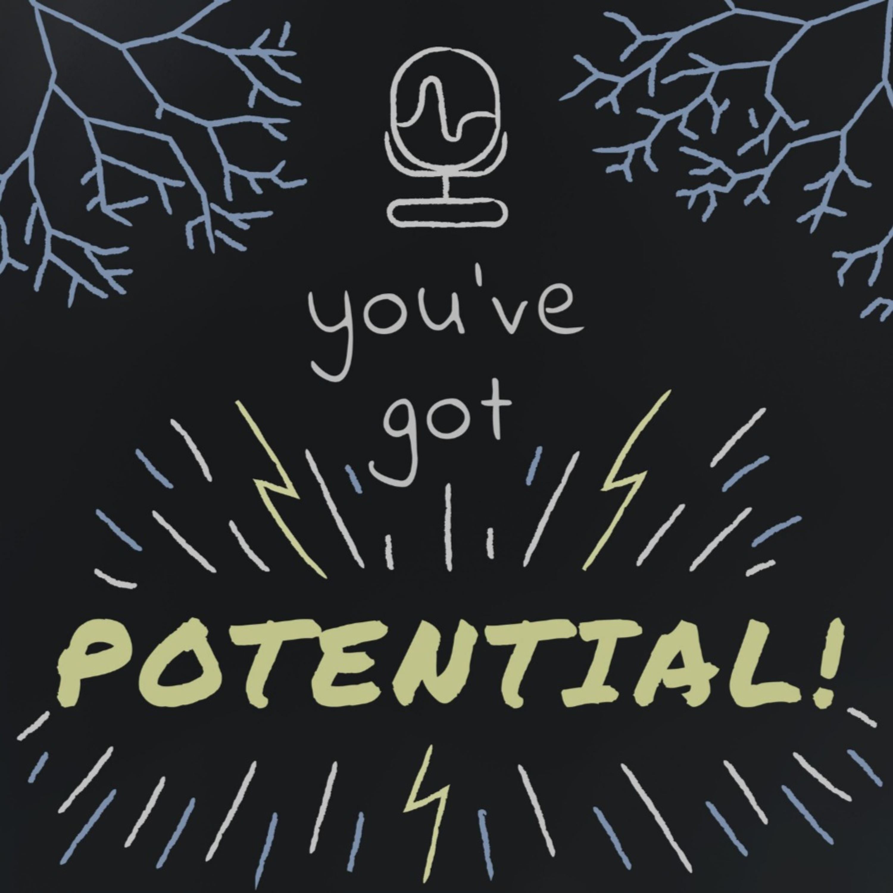 You've Got Potential! podcast artwork