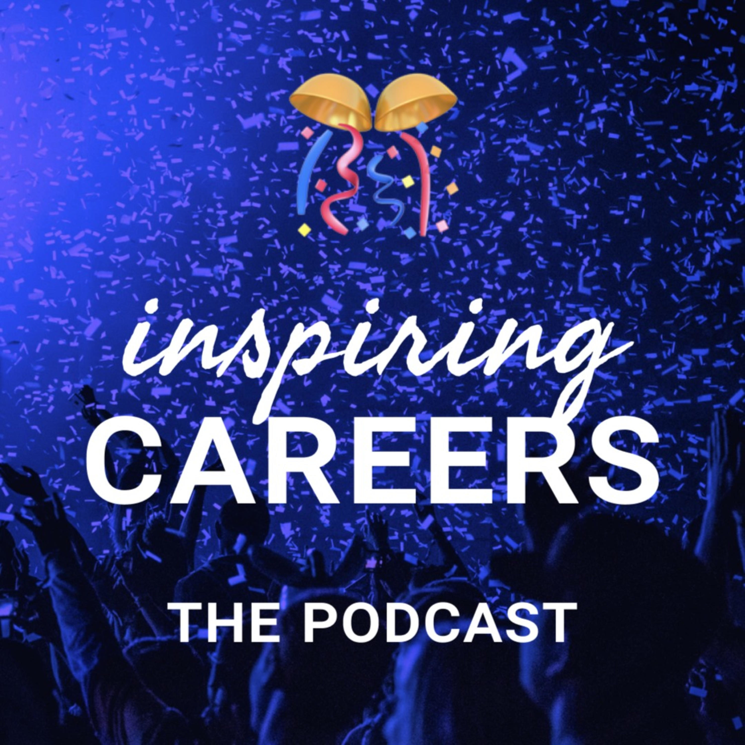 Inspiring Careers: The Podcast!