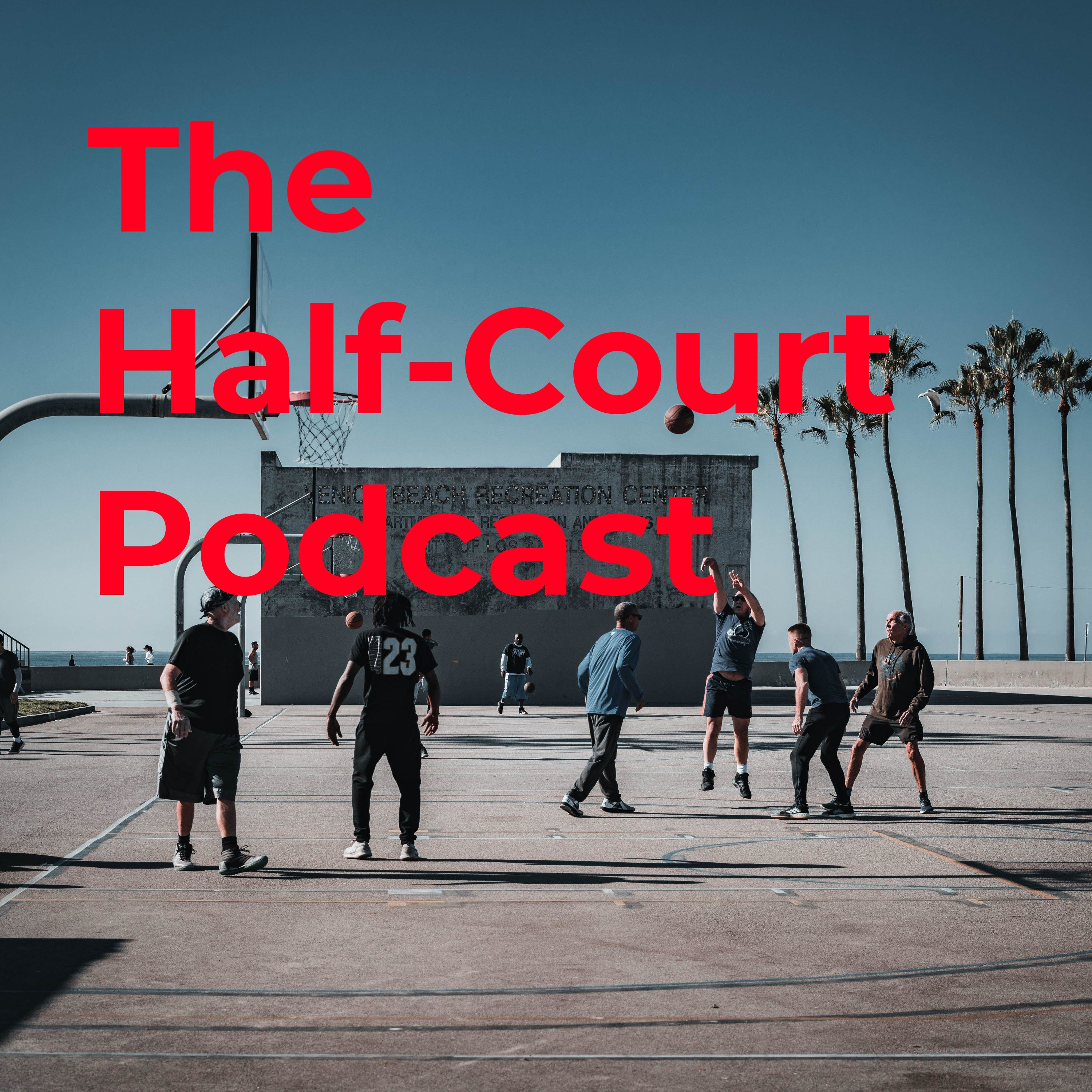 The Half-Court Podcast