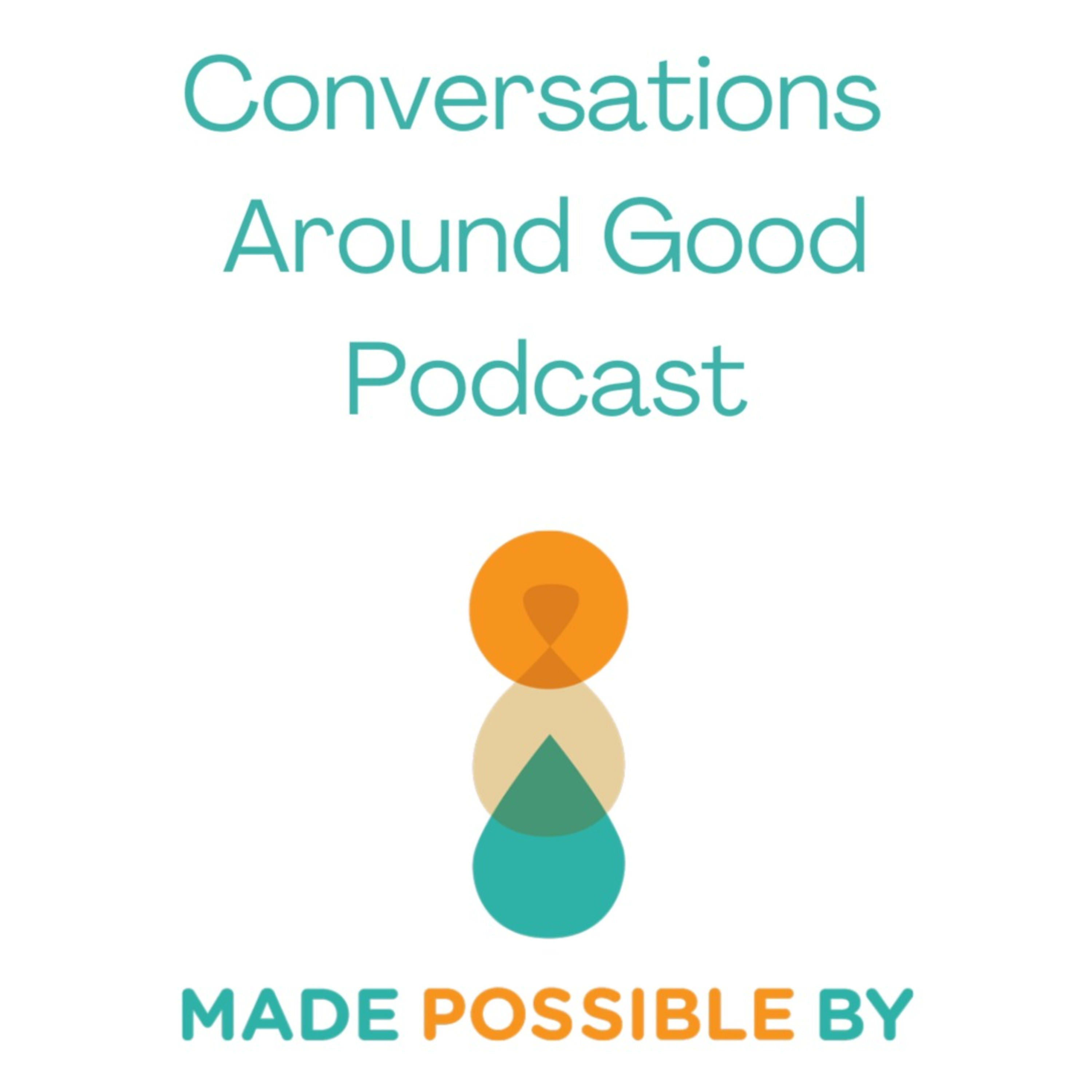 Conversations Around Good
