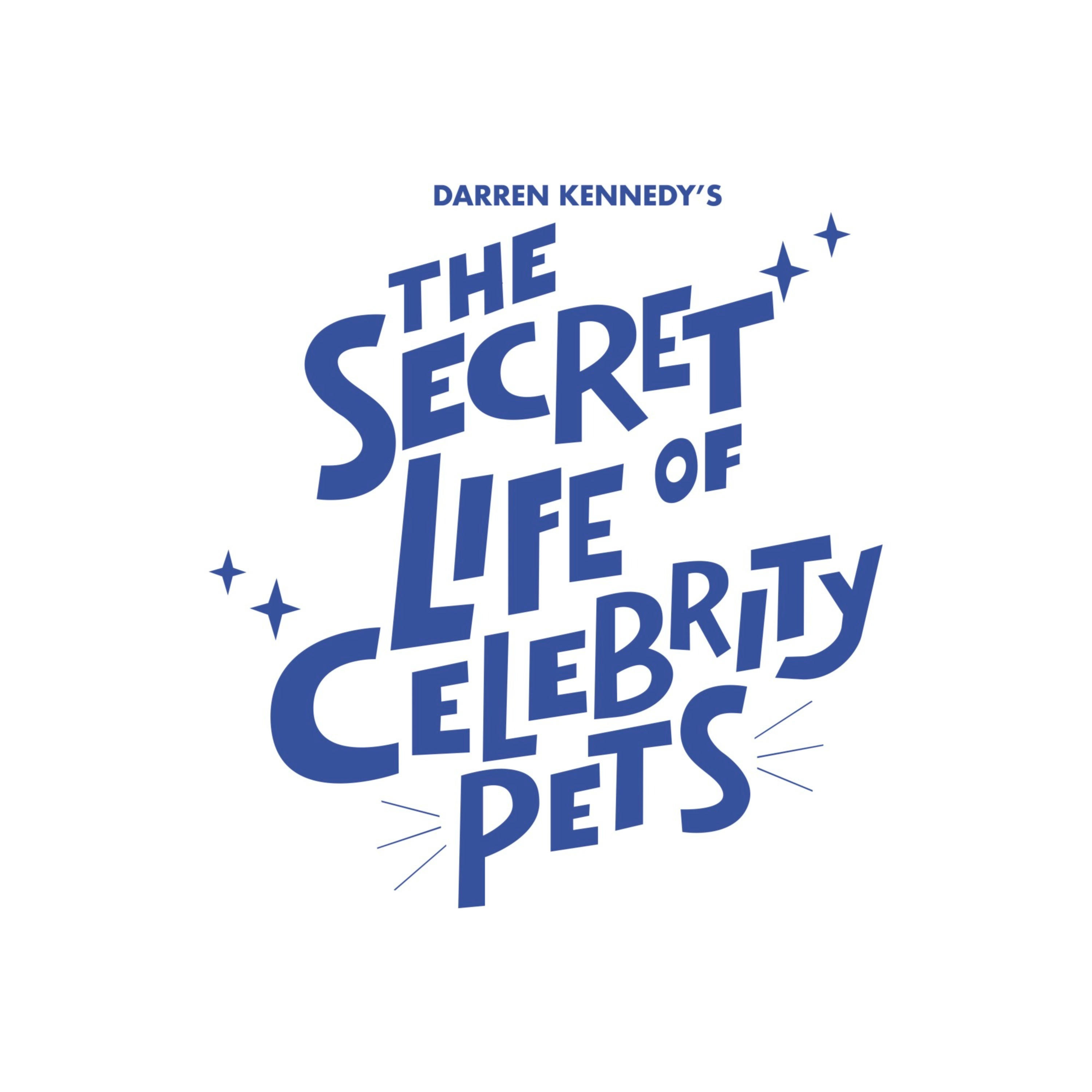 Darren Kennedy\'s The Secret Life of Celebrity Pets