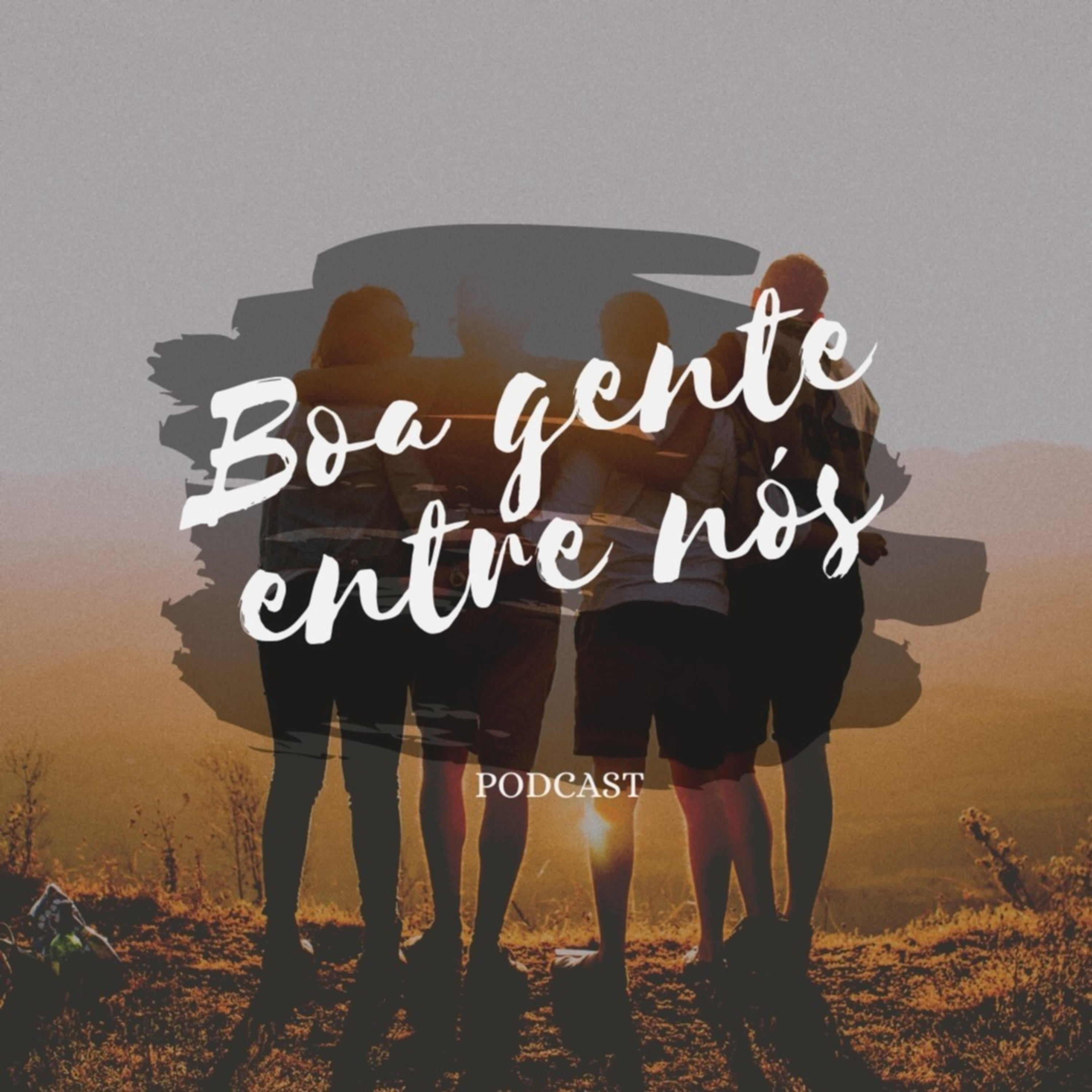 Boa gente entre nós podcast artwork