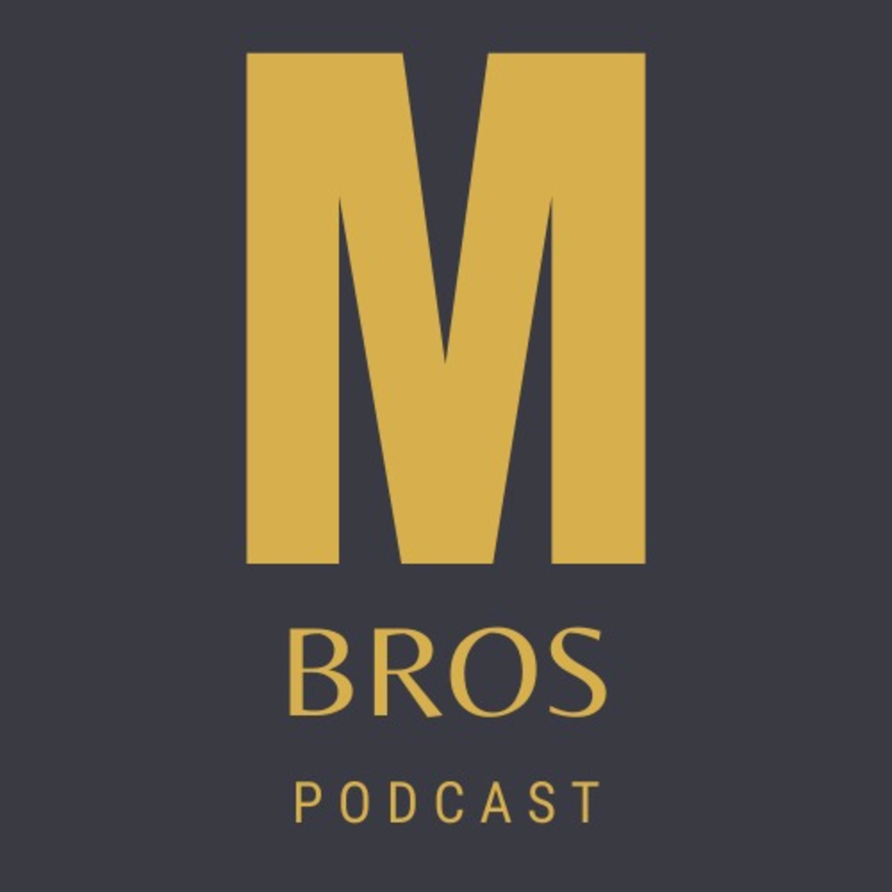 M Bros Podcast podcast artwork