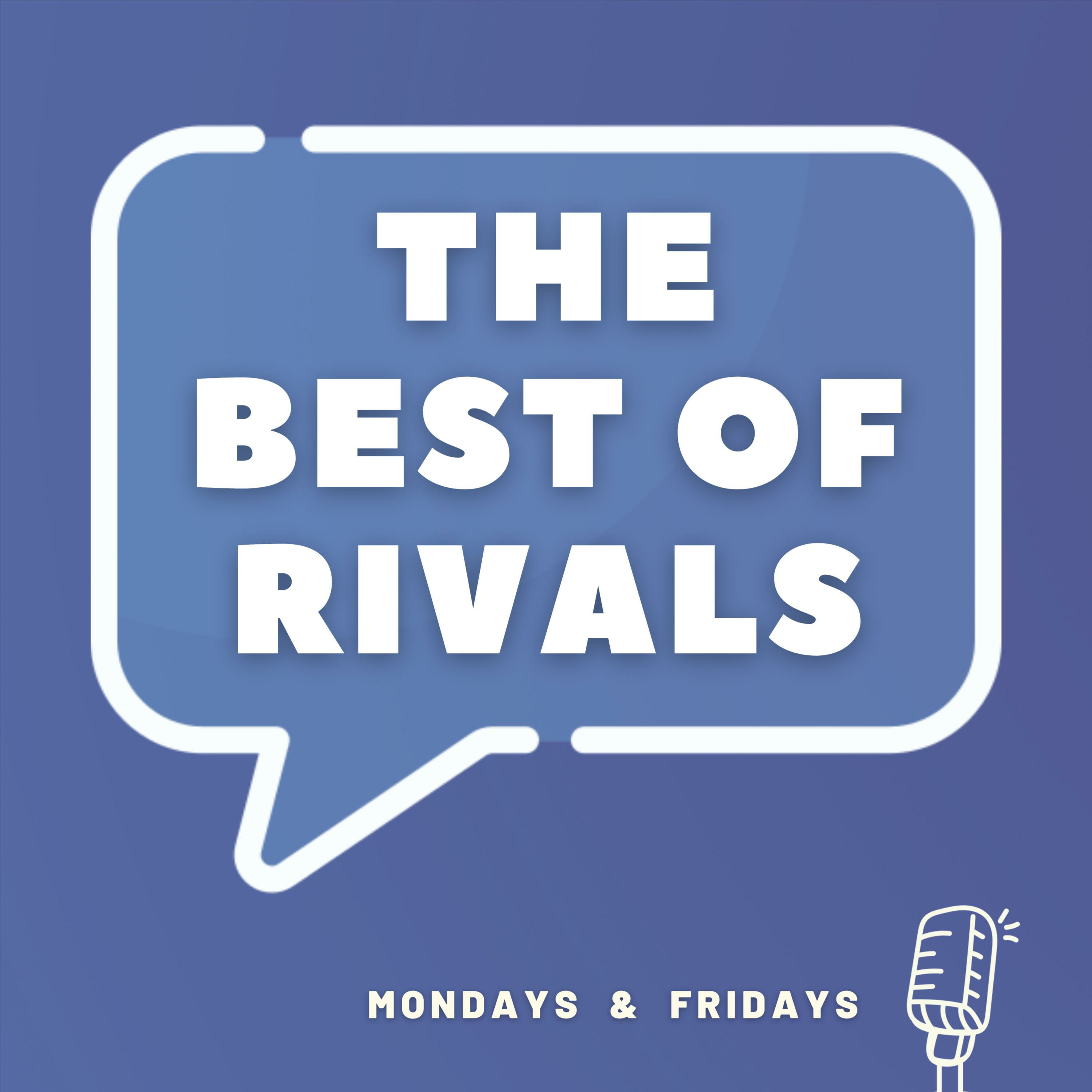 The Best of Rivals