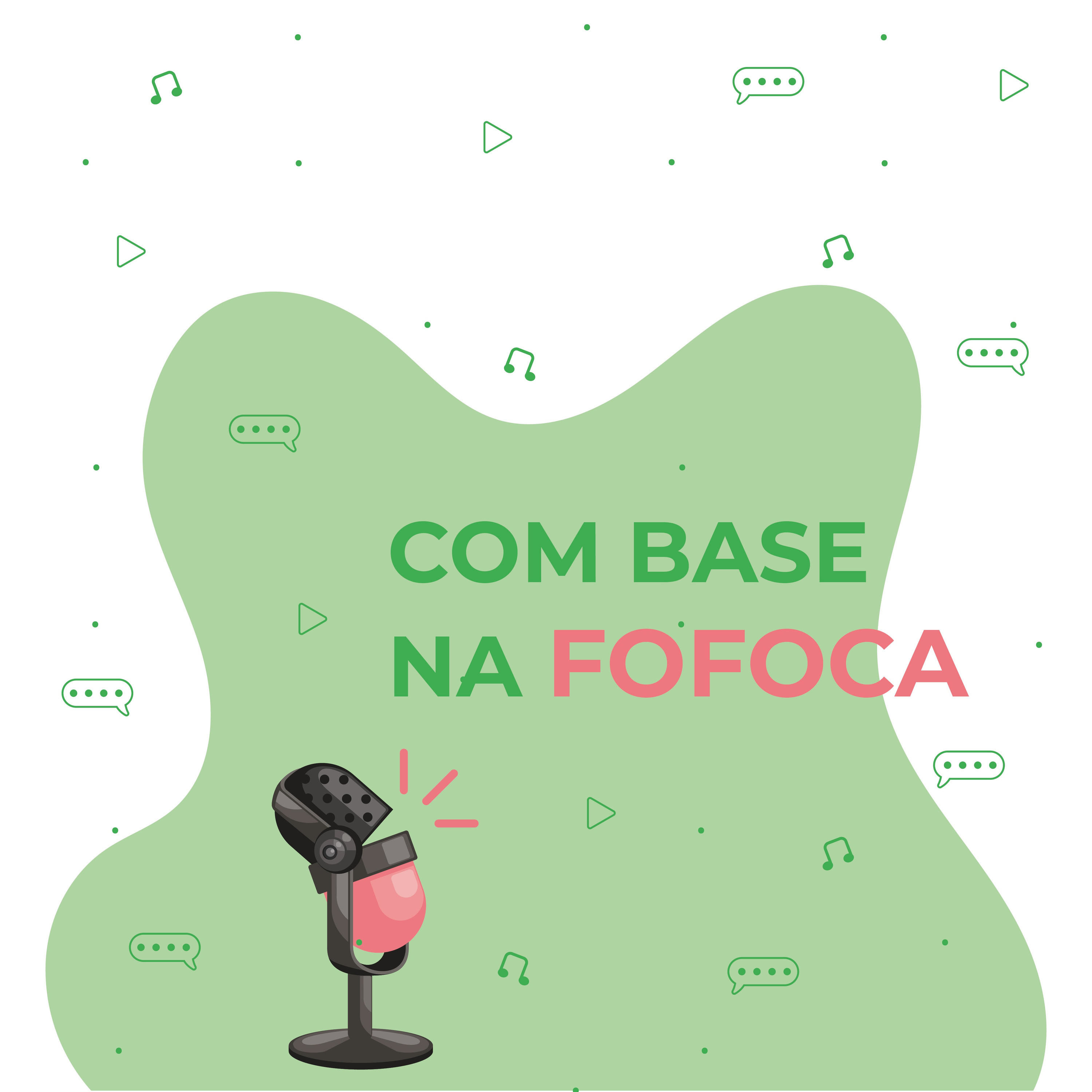 Com base na Fofoca