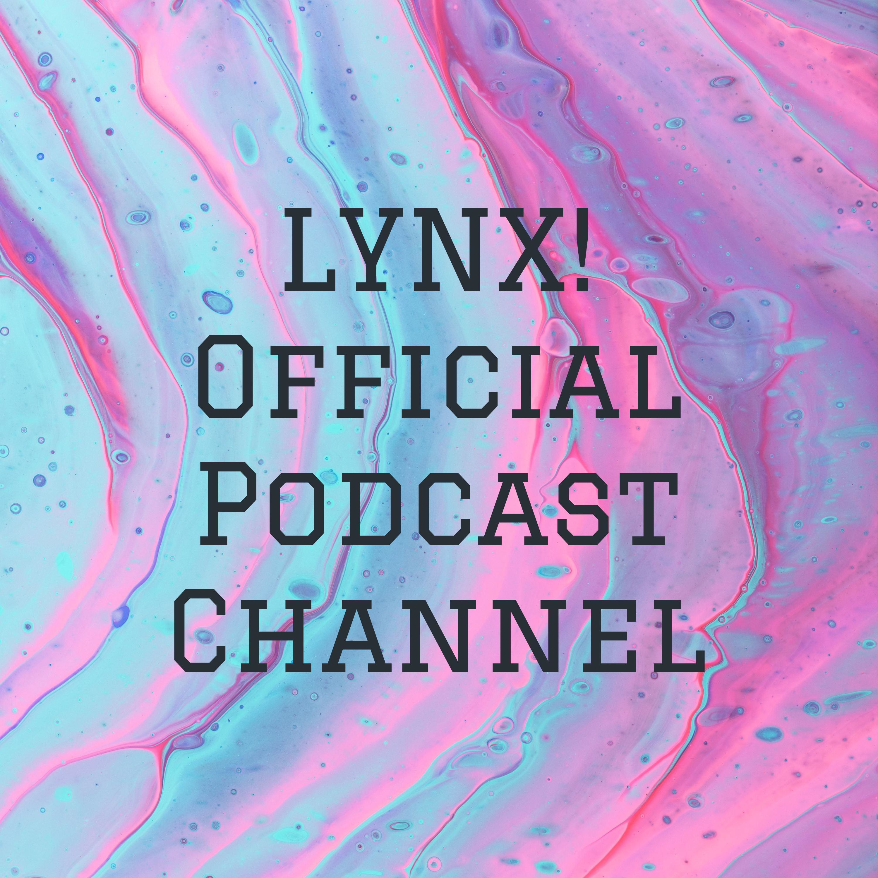 LYNX! Official Podcast Channel