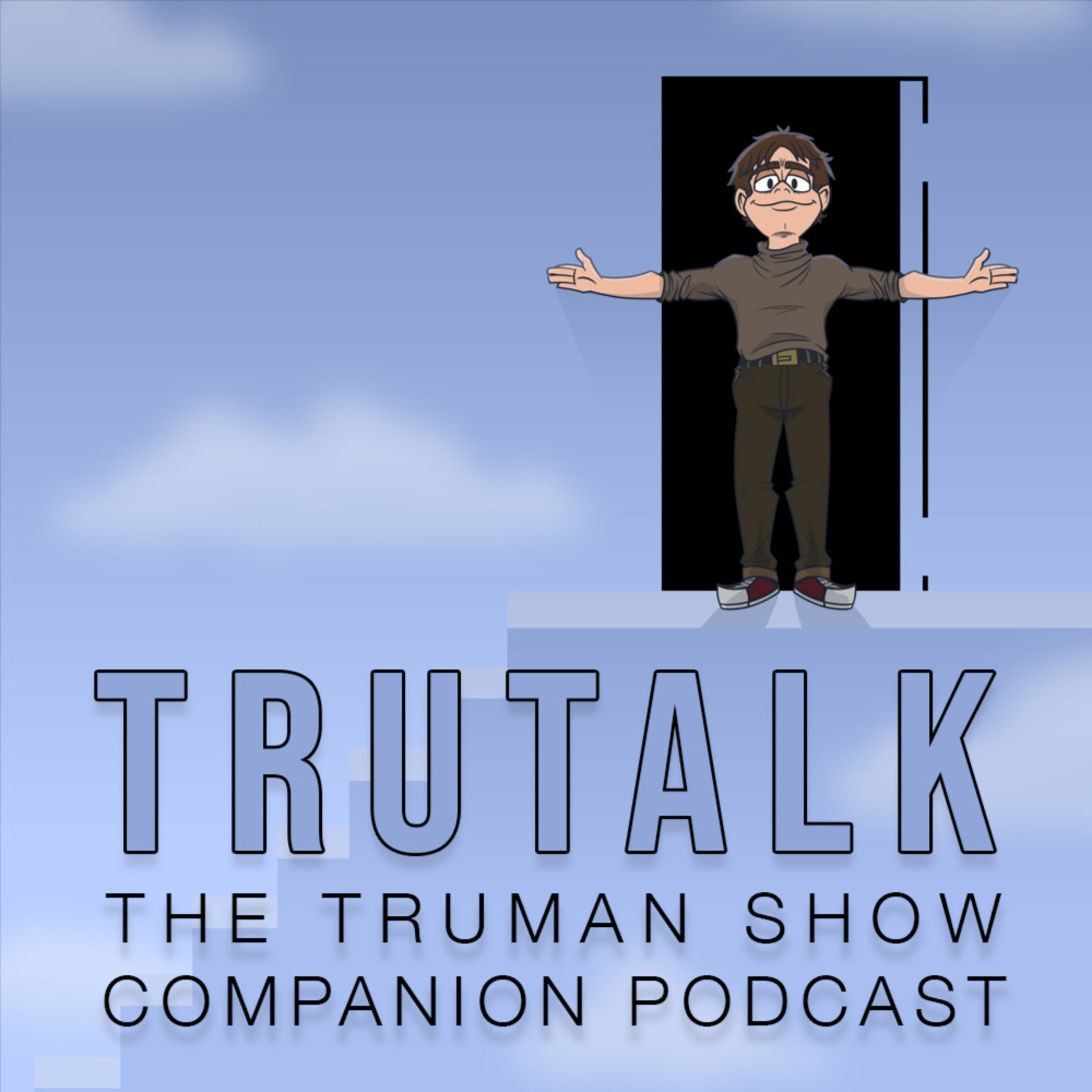 Trutalk: The Truman Show Companion Podcast podcast artwork