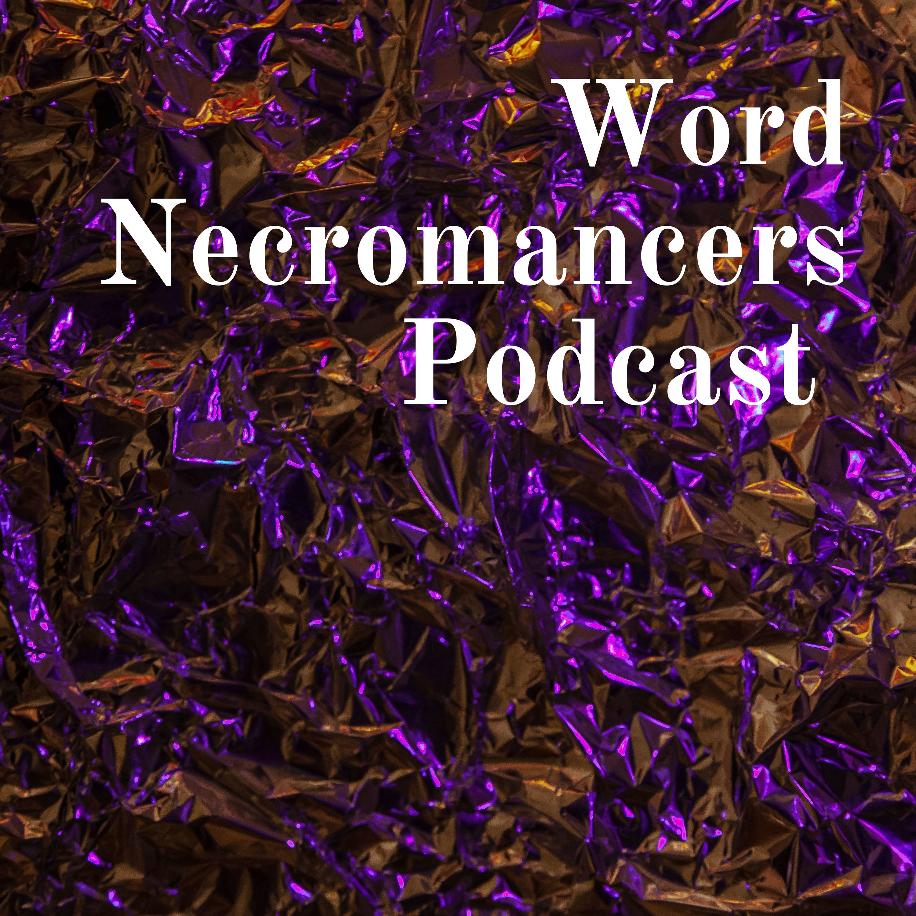 Word Necromancers Podcast