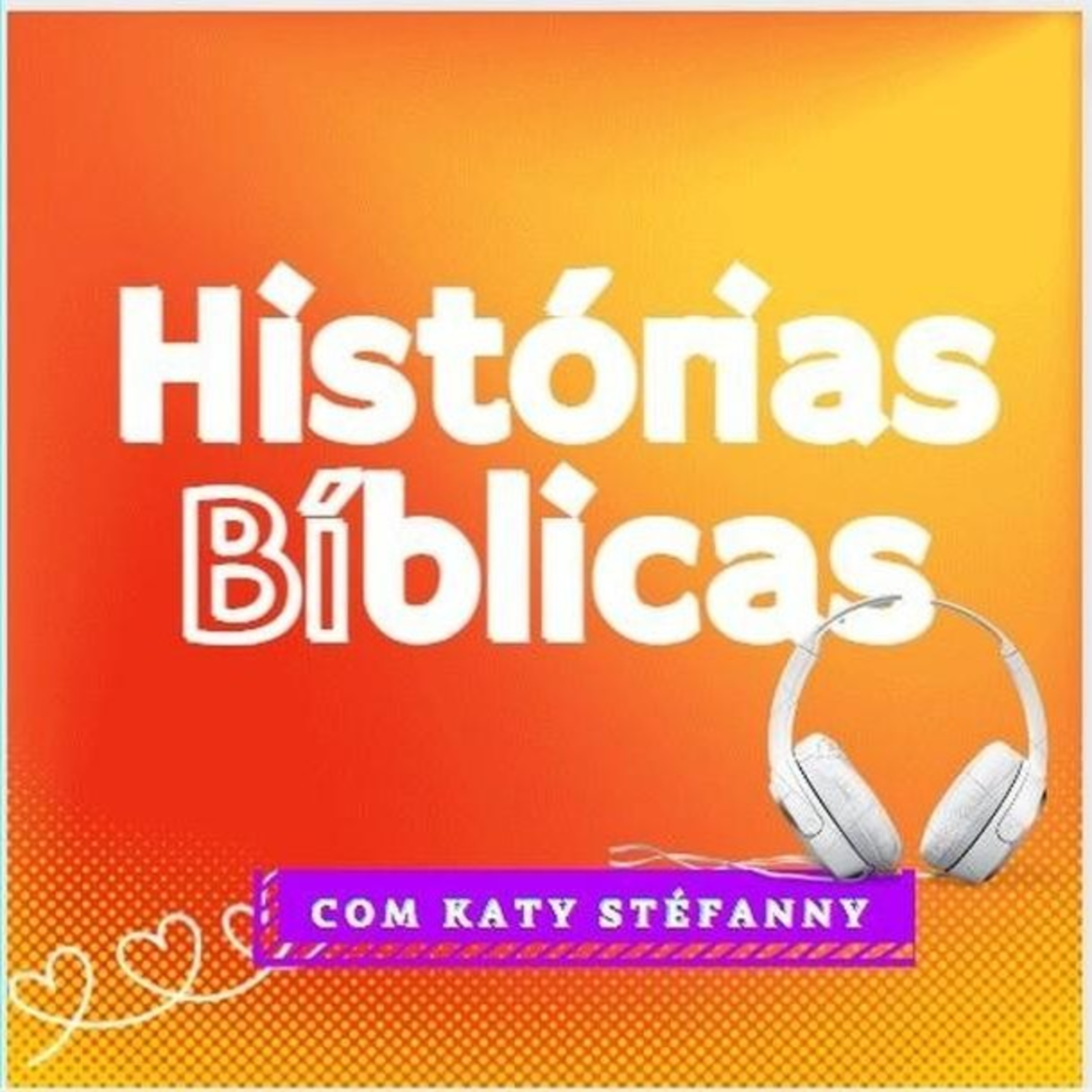 Histórias Bíblicas - Com Tia Katy Stéfanny