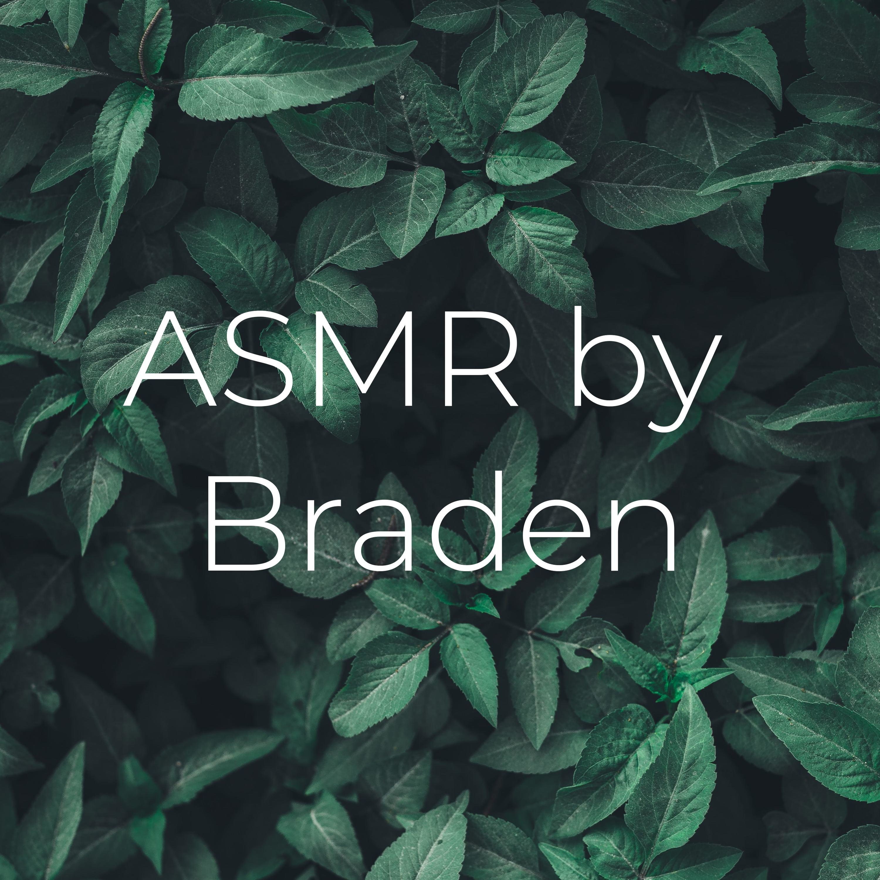 ASMR by Braden podcast artwork