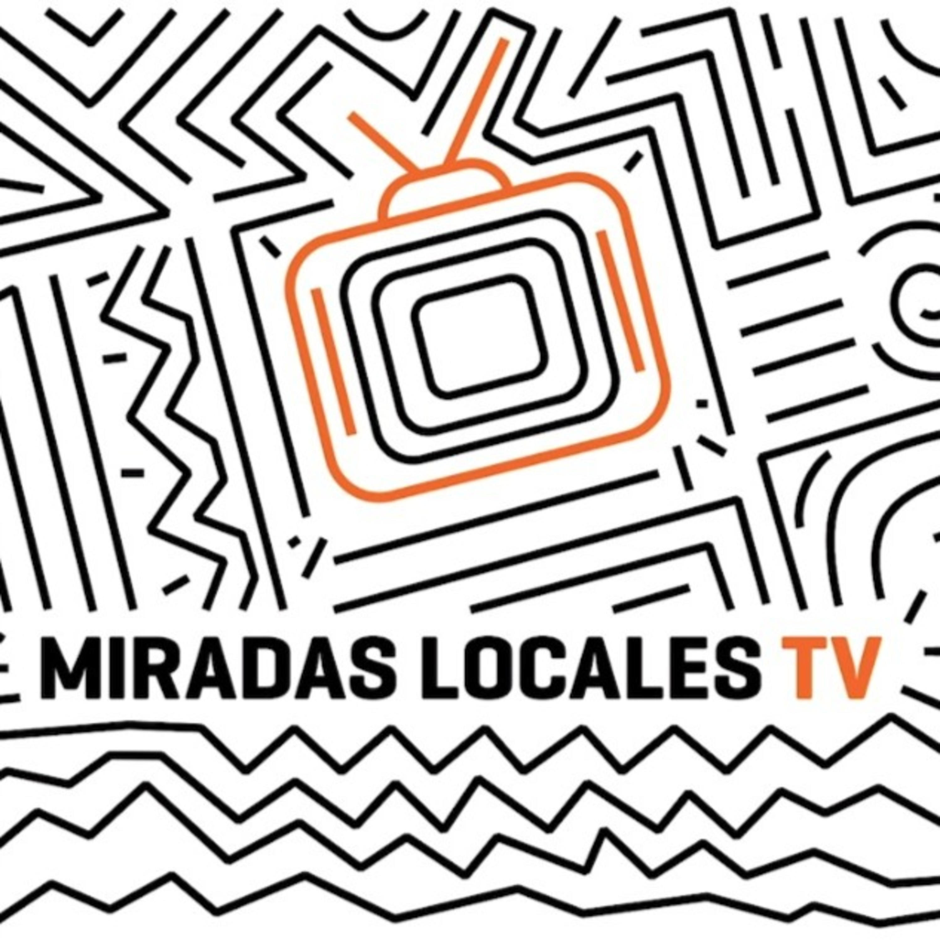 Miradas Locales TV podcast artwork