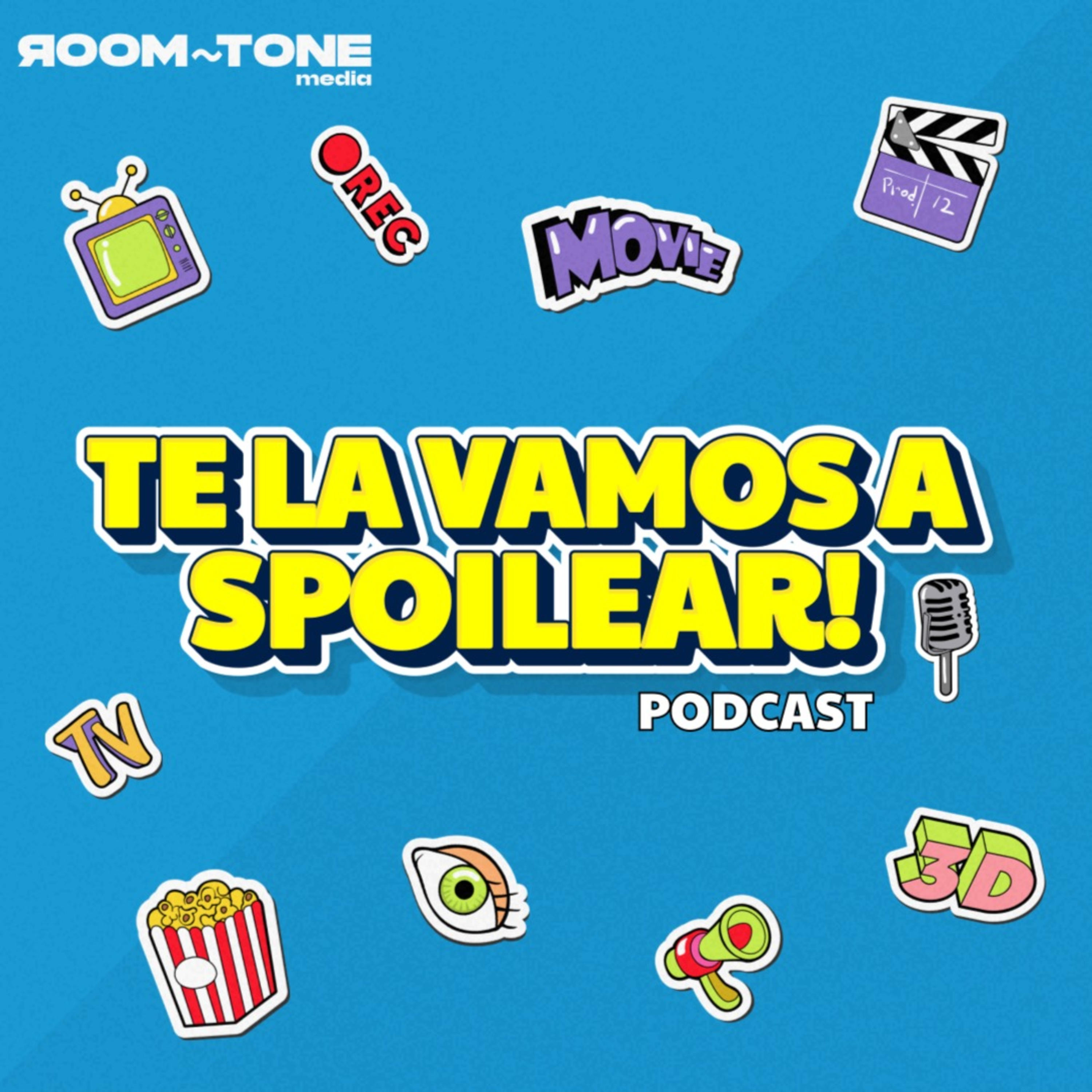 TE LA VAMOS A SPOILEAR podcast artwork