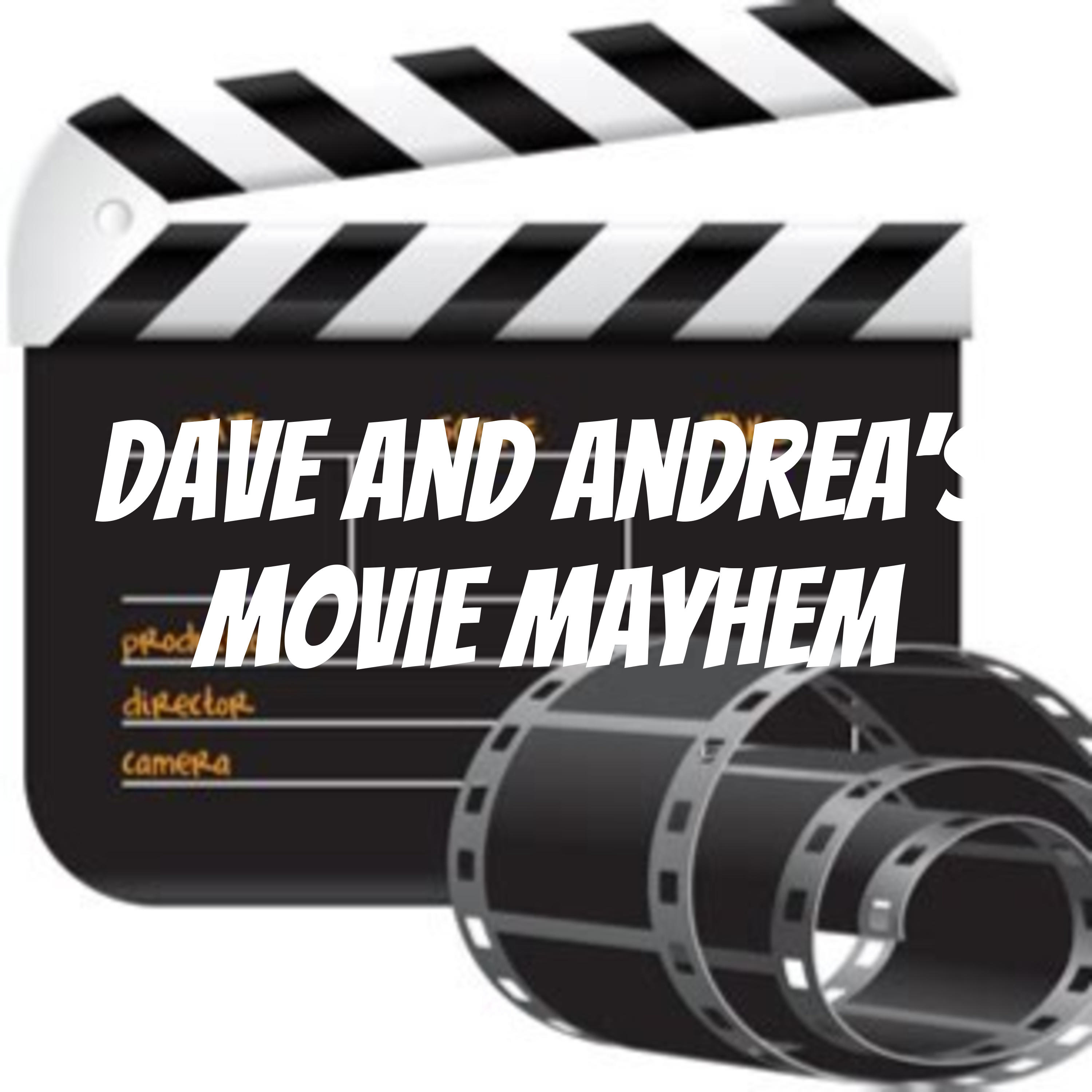 Dave and Andrea's Movie Mayhem